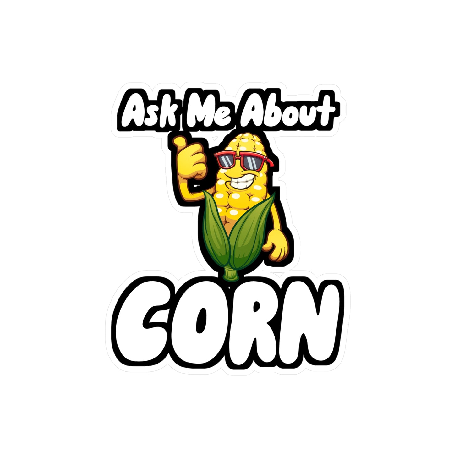 Ask Me About Corn - Farmer Sticker for Wall, Laptop, Window, Truck, Car Farmer Gift Vinyl Farm Decal Sticker