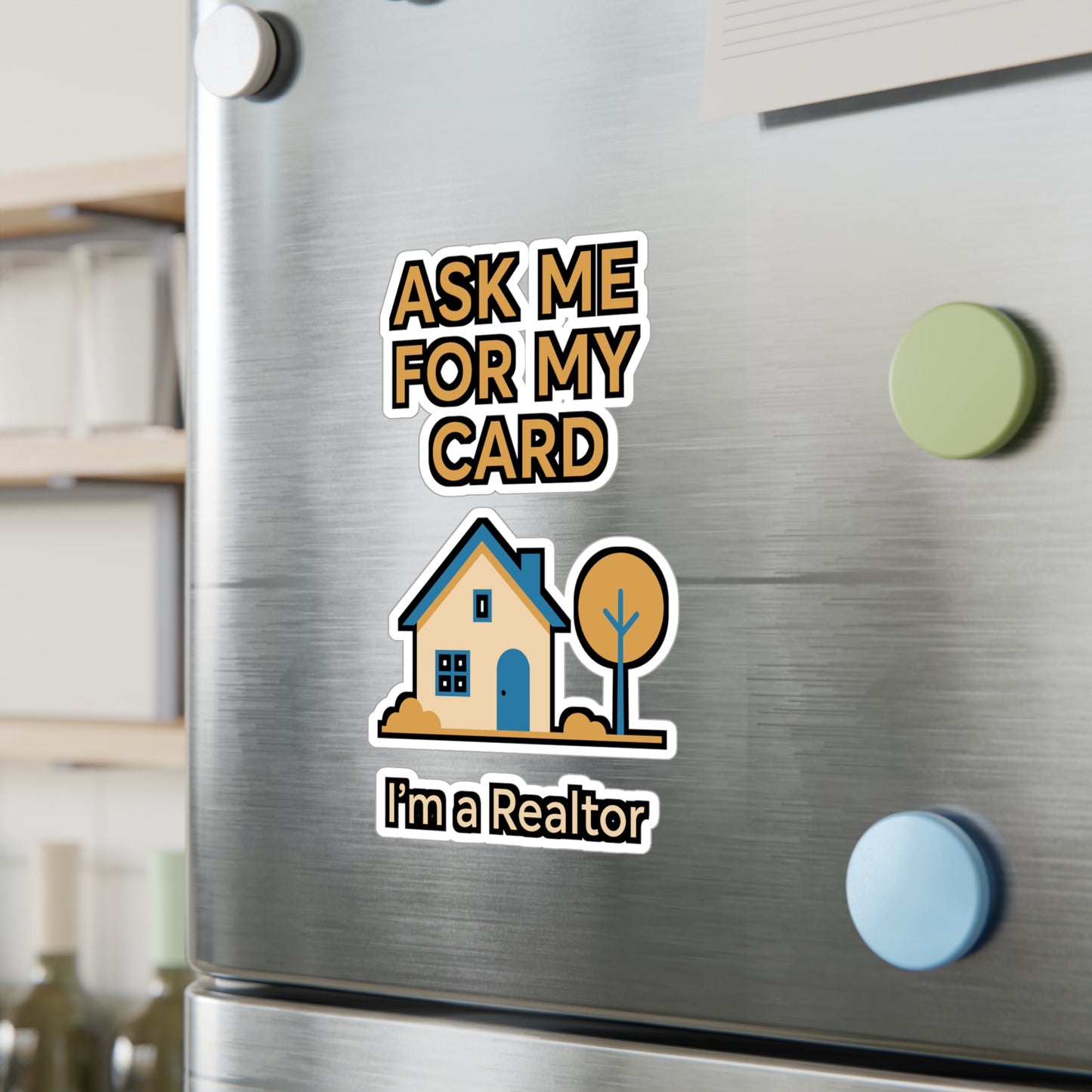 Ask Me For My Card I'm A Realtor – Vinyl Sticker for Laptop or Water Bottle | Real Estate Agent Gift, Funny Realtor Decal