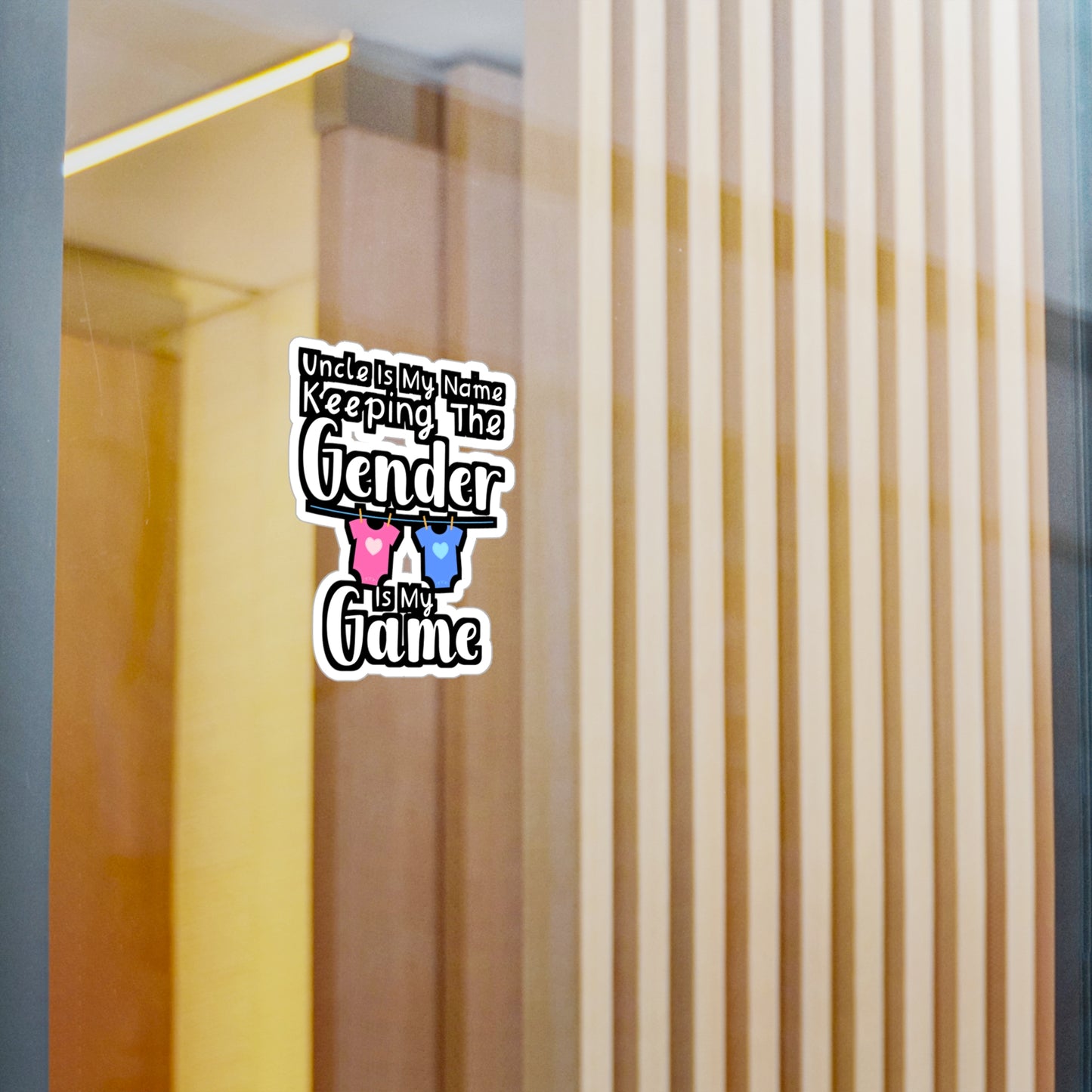 Uncle Is My Name Keeping The Gender Is My Game - Gender Sticker for Wall, Laptop, Window, Truck, Car Gender Gift Vinyl Lgbt Decal Sticker