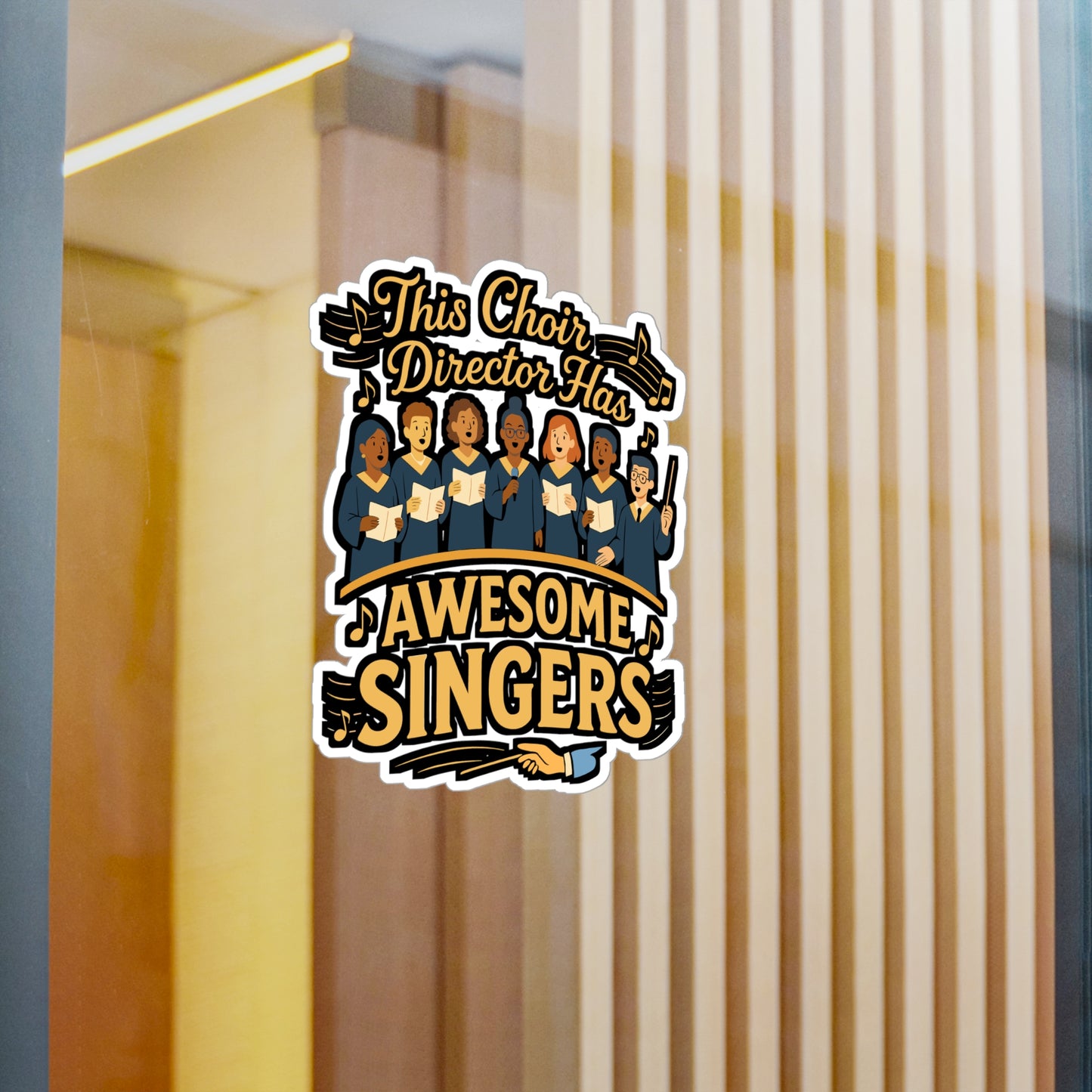 This Choir Director Has Awesome Singers – Vinyl Sticker for Laptop or Water Bottle | Funny Choir Gift, Music Teacher Appreciation