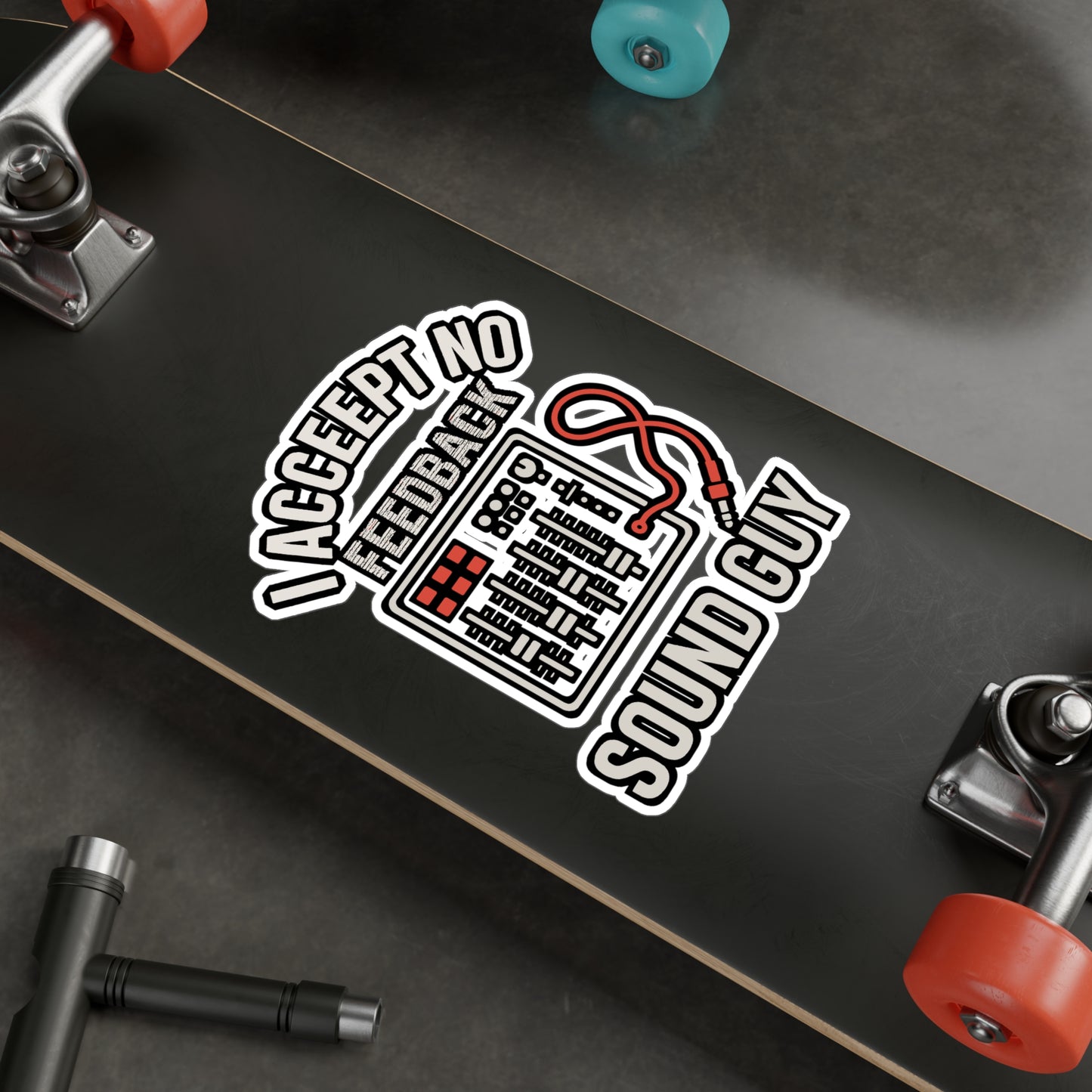 I Accept No Feedback - Sound Guy Sticker - Funny Gift for Audio Engineers, Laptop, Water Bottle, Sound Technician