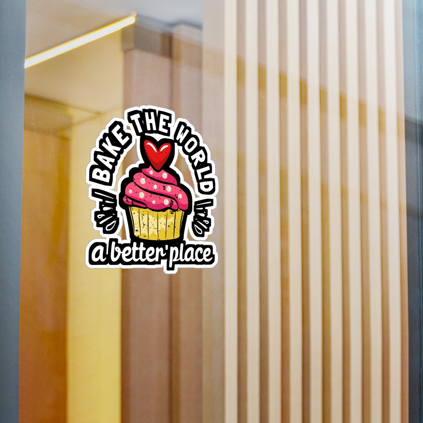 Bake The World A Better Place - Baking Sticker for Laptop Sticker. Water Bottle Sticker, Vinyl Cake-decorator Decal - Baking Gift