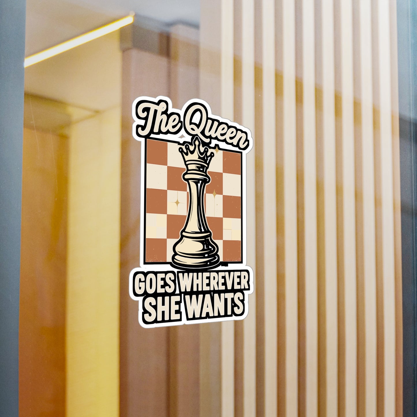 The Queen Goes Wherever She Wants - Chess Sticker for Laptop, Water Bottle - Gift for Chess Lovers, Players