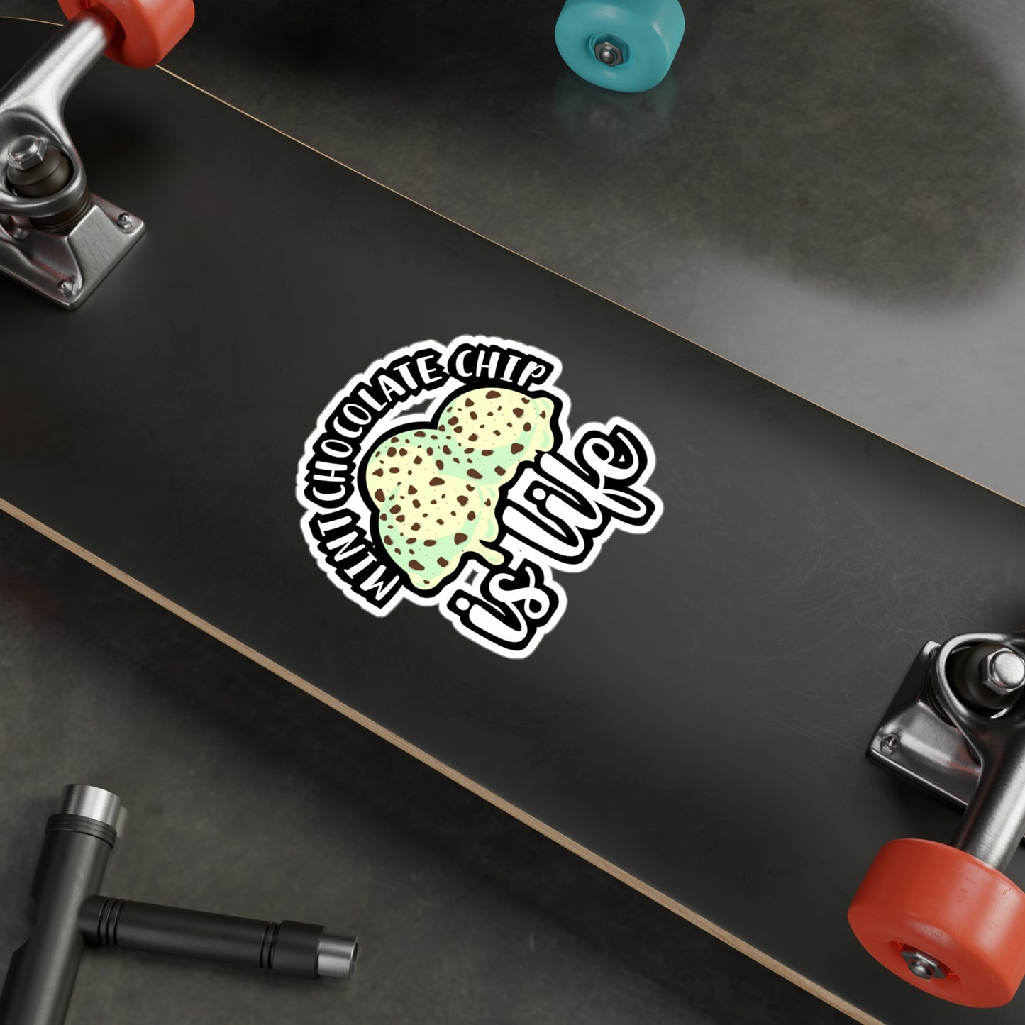 Mint Chocolate Chip Is Life | Icecream Sticker | Mint Decals | Chocolate Laptop Sticker | Icecream Gift | Mint Gift