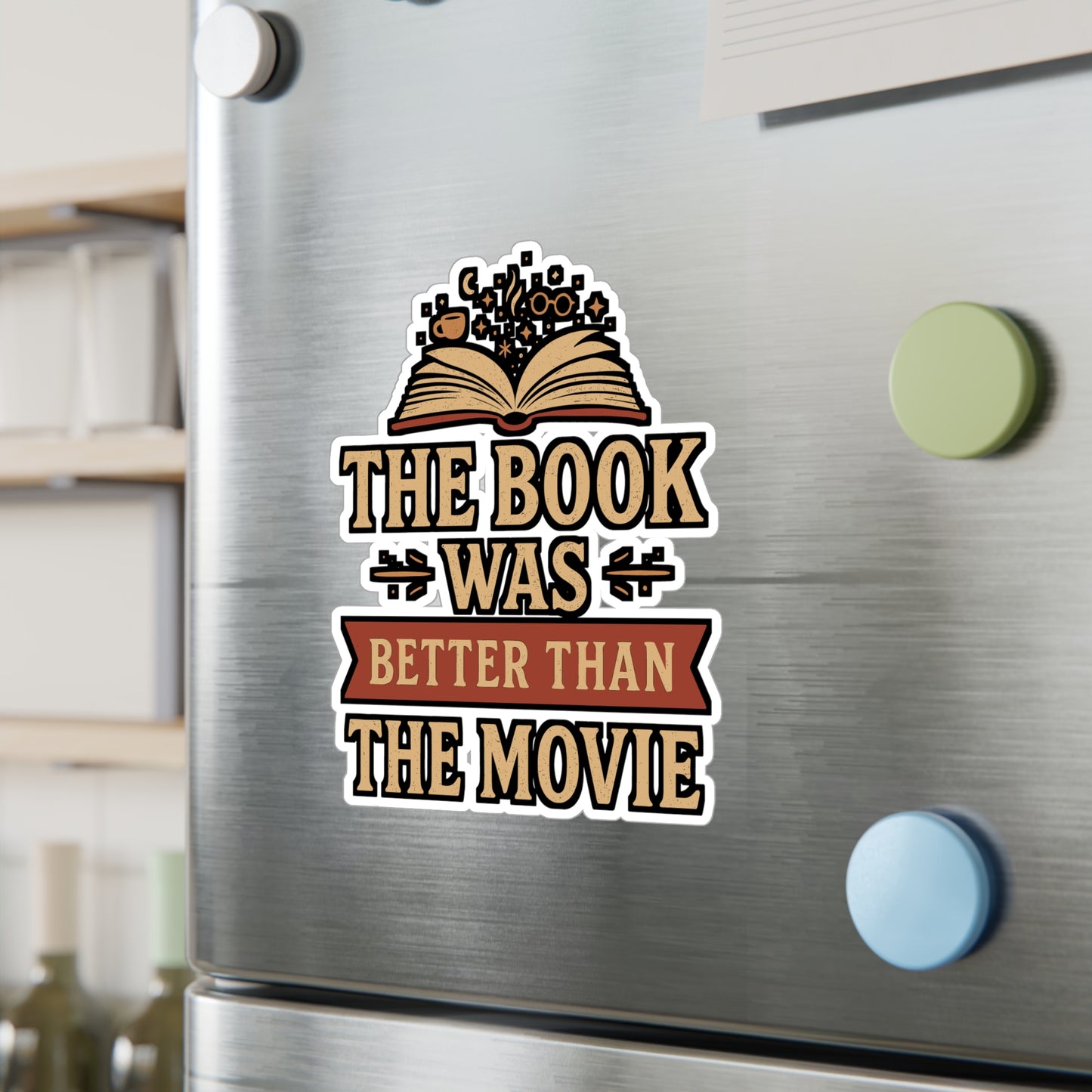 The Book Was Better Than The Movie – Vinyl Sticker for Laptop or Water Bottle | Reading Gift for Book Lovers