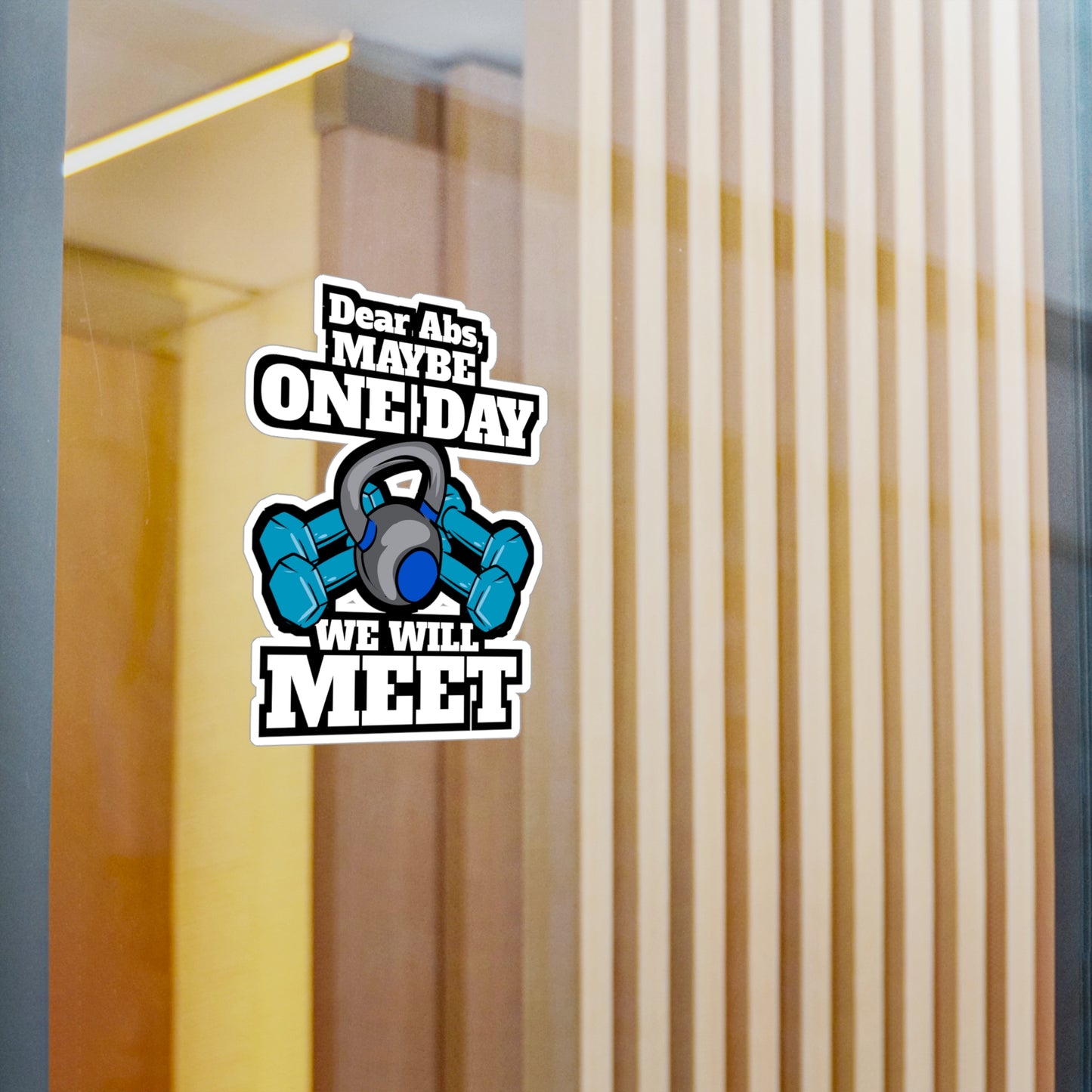 Dear Abs Maybe One Day We Will Meet Gym Workout | Workout Sticker | Cardio Decals | Workout Gift