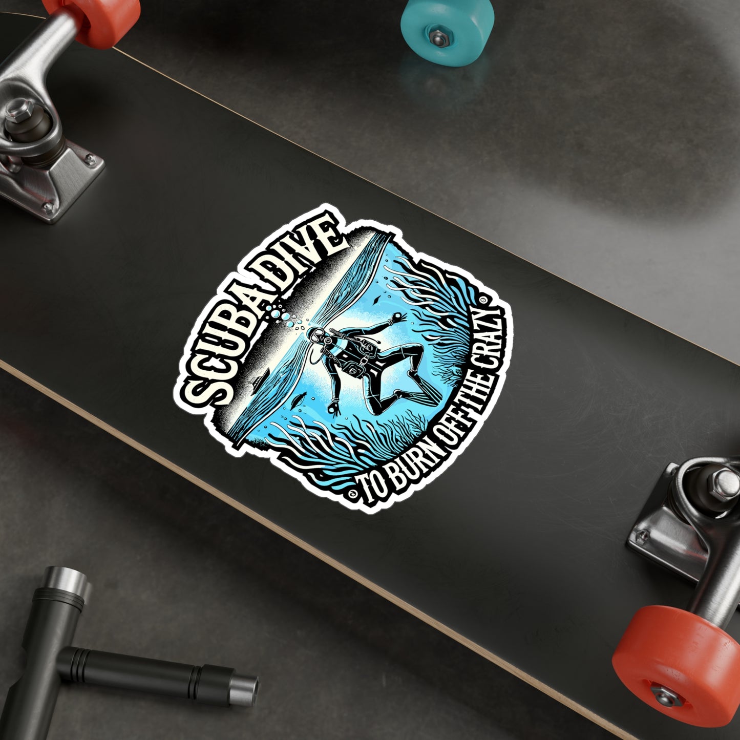 Scuba Dive to Burn Off the Crazy – Funny Scuba Diving Sticker for Laptop or Water Bottle | Ocean Lover Gift, Diver Decal