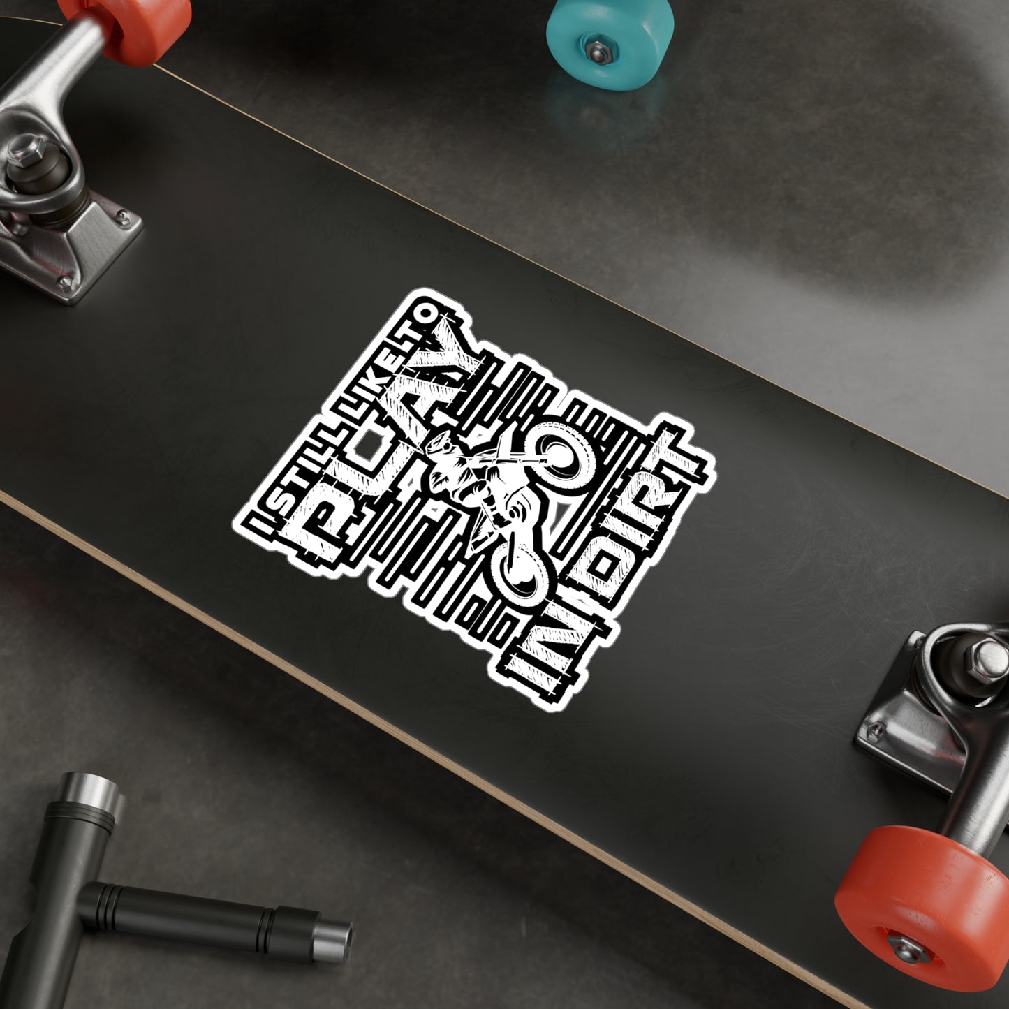 Like to Play In Dirt - Dirt bike Sticker for Laptop Sticker. Water Bottle Sticker, Vinyl Dirt biker Decal - Dirt bike Gift