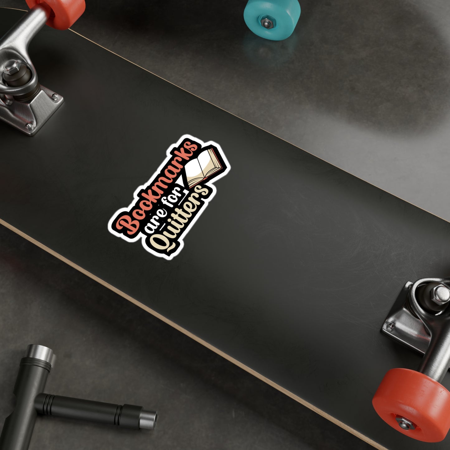 Bookmarks are for Quitters - Author Sticker for Book, Wall, Laptop, Window, Truck, Car Author Gift Vinyl Writer Decal Sticker