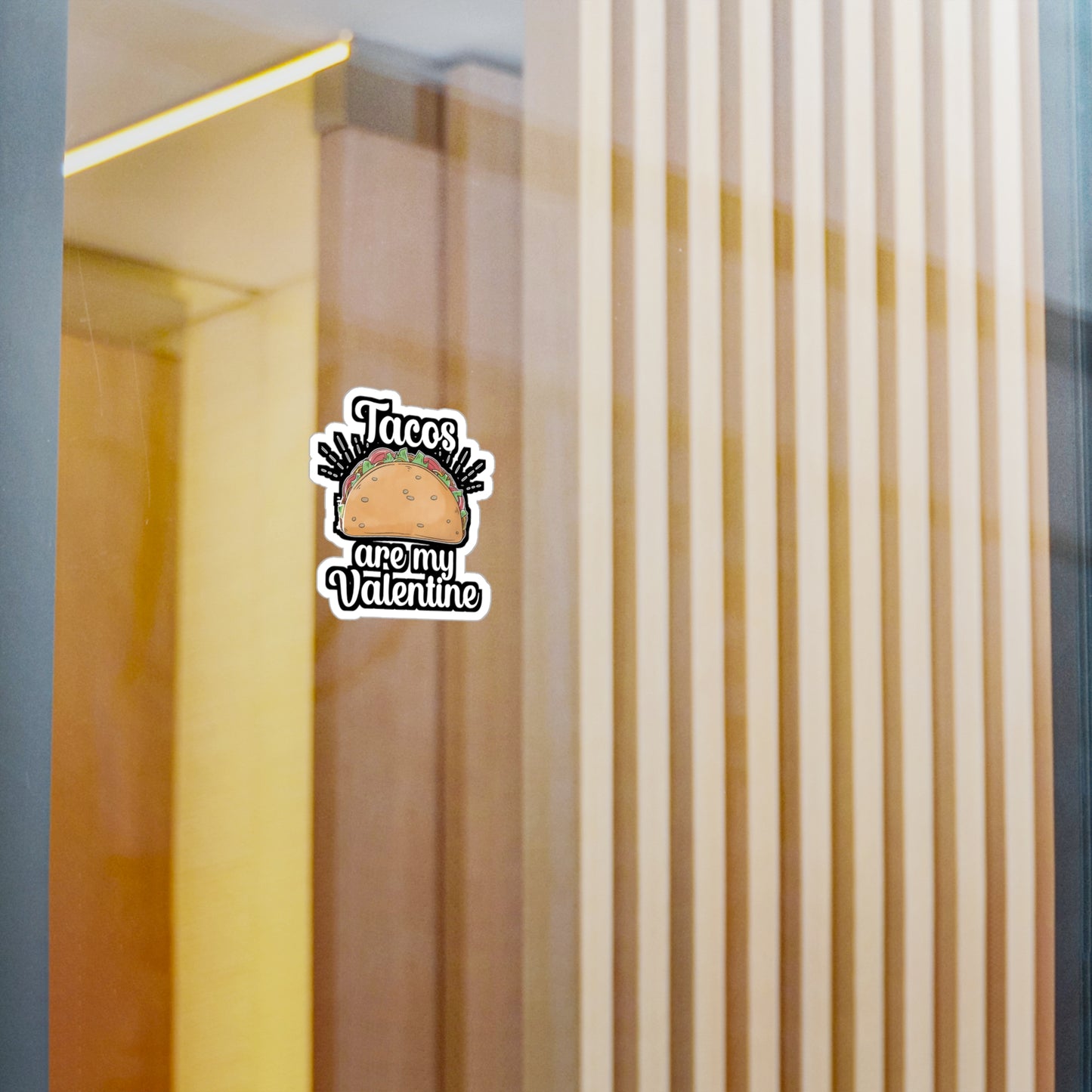 Tacos are my Valentine - Taco Sticker for Wall, Laptop, Window, Truck, Car Taco Gift Vinyl Tacos Decal Sticker