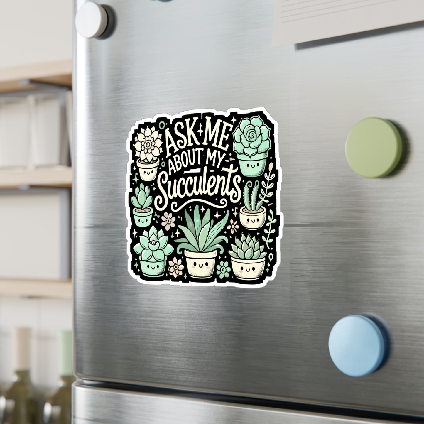 Ask Me About My Succulents - Succulents Sticker for Laptop Sticker. Water Bottle Sticker, Vinyl Plant lovers Decal - Succulents Gift