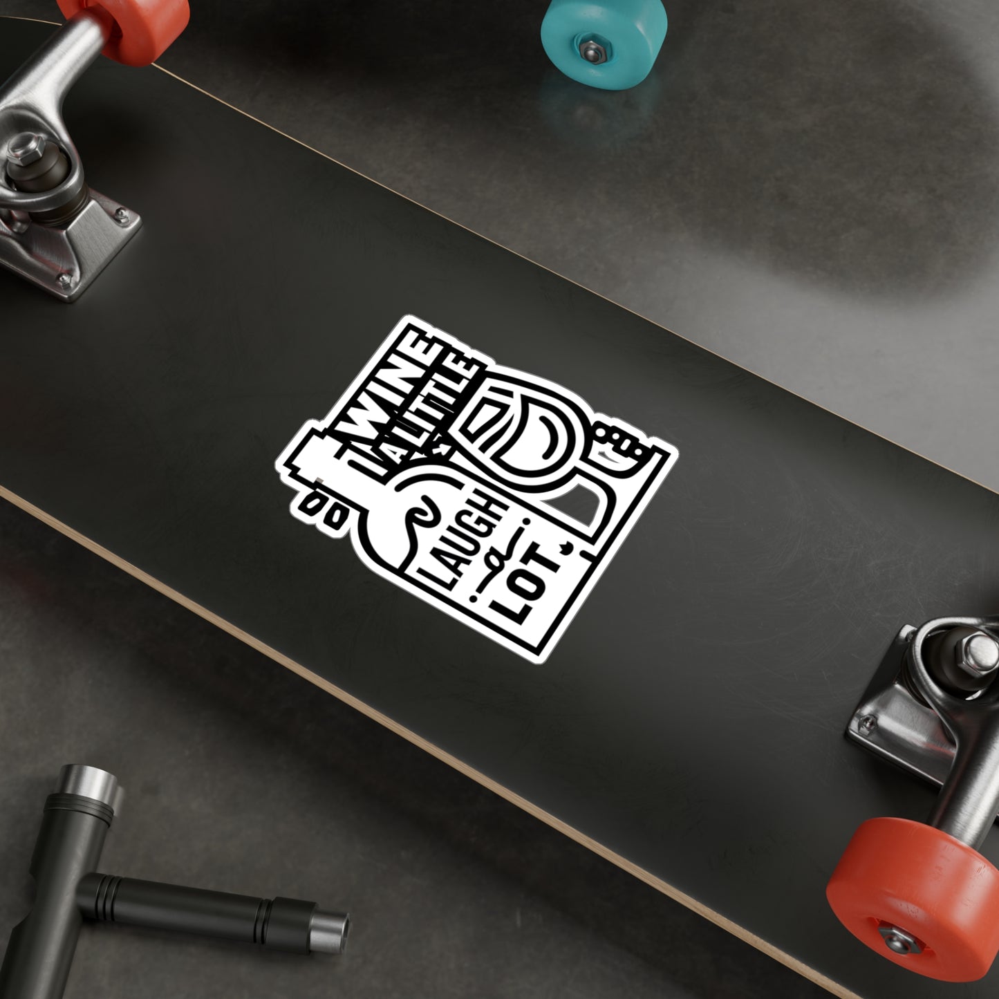 Wine a little, laugh a lot - Drinking Sticker for Laptop Sticker. Water Bottle Sticker, Vinyl Wine Decal - Drinking Gift