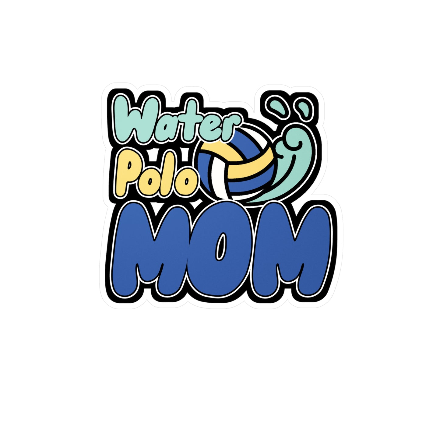Water Polo Mom - Watersports Sticker for Wall, Laptop, Window, Truck, Car Watersports Gift Vinyl Water Decal Sticker
