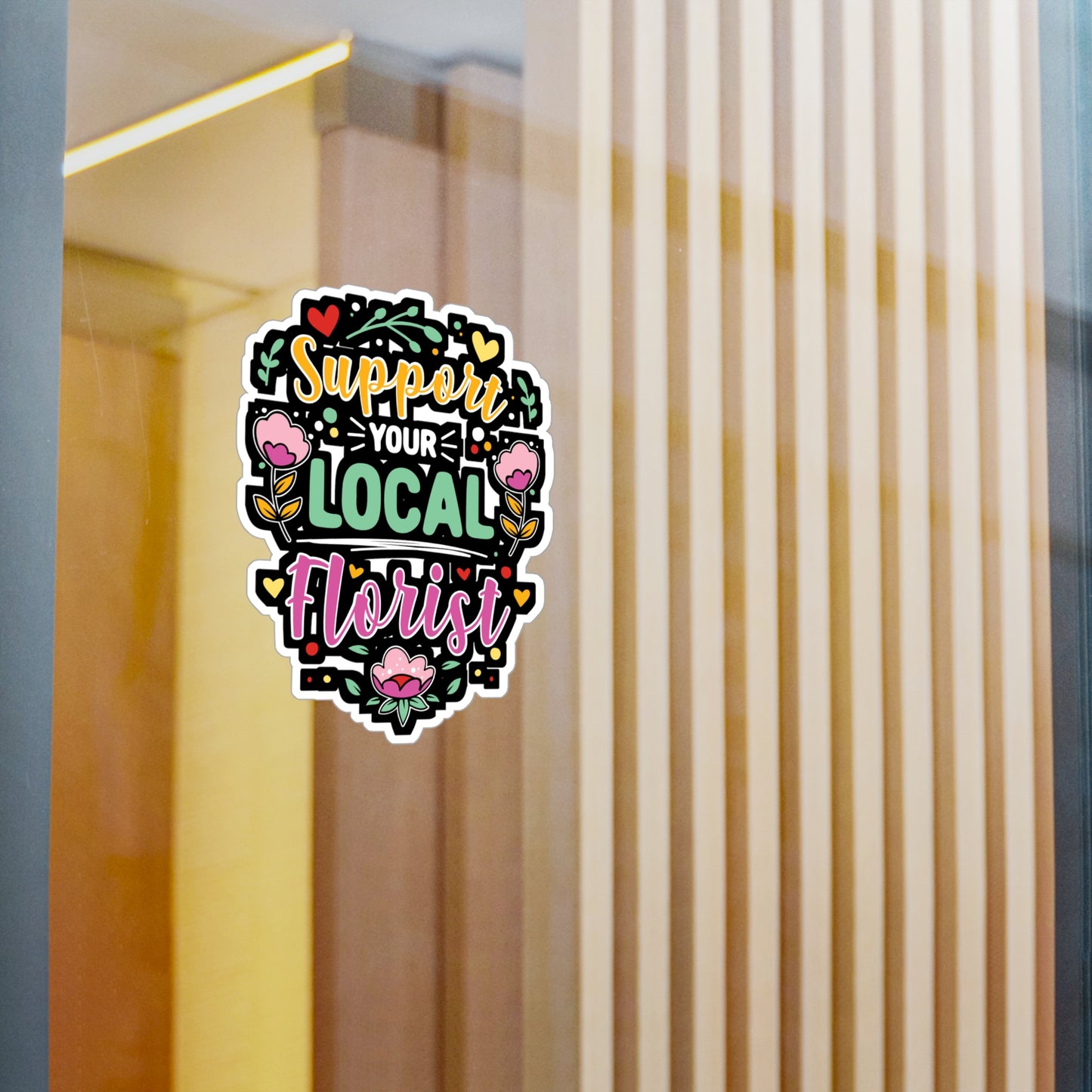 Support Your Local Florist - Florists Sticker for Laptop Sticker. Water Bottle Sticker, Vinyl Gardening Decal - Florists Gift
