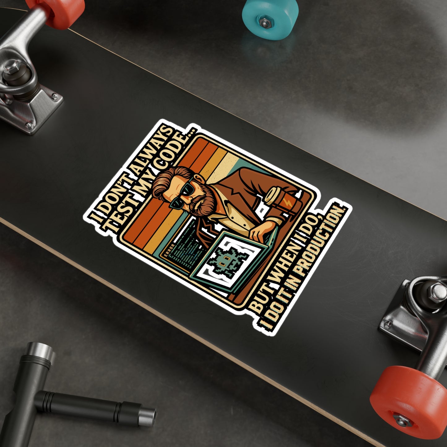 I Don't Always Test My Code But When I Do It In Production - Coding Sticker for Laptop, Water Bottle - Developer Gift for Programmers