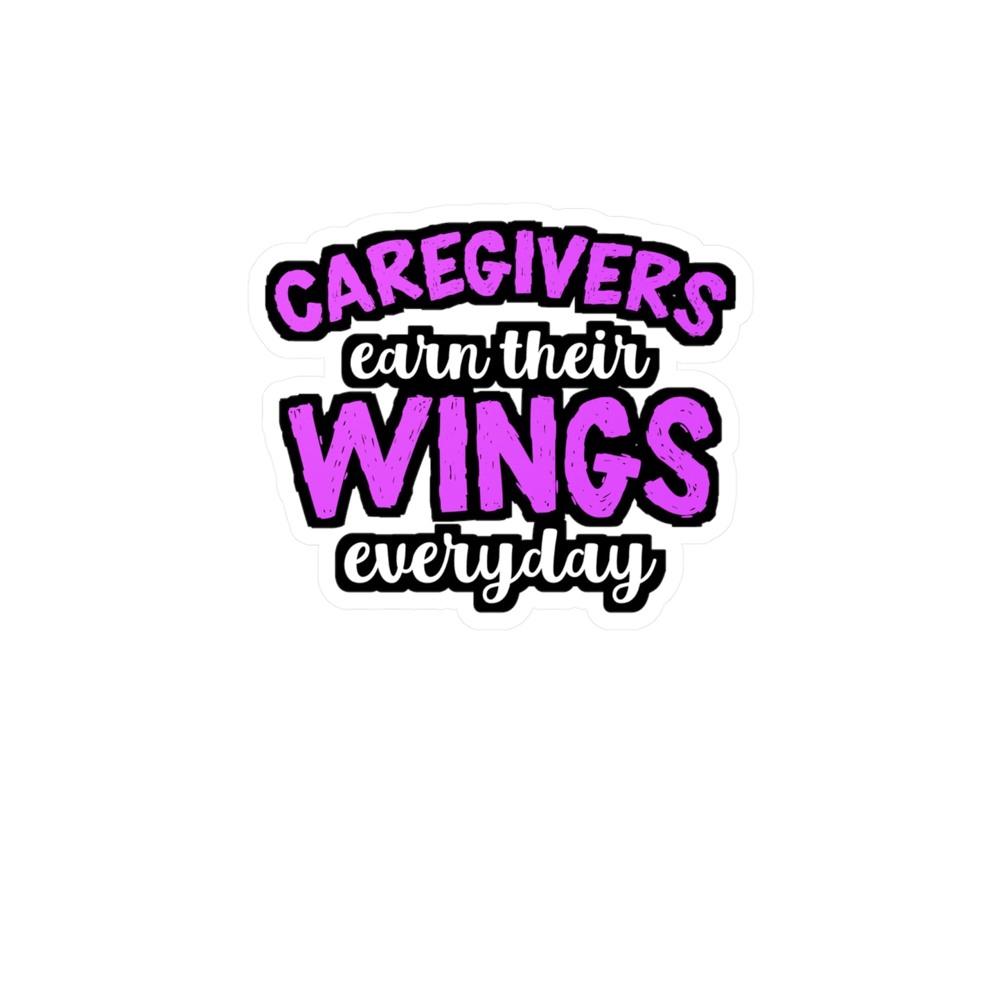 Caregivers Earn Their Wings Everyday | Nurse Sticker | Caregiver Decals | Nursing-student Laptop Sticker | Nurse Gift | Caregiver Gift