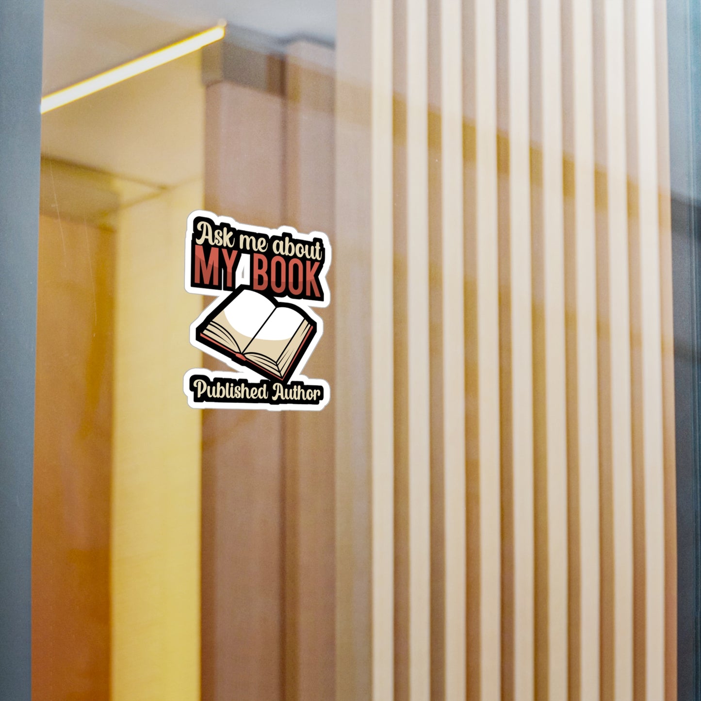 Ask me about my book Published Author - Author Sticker for Wall, Laptop, Window, Truck, Car Author Gift Vinyl Writer Decal Sticker