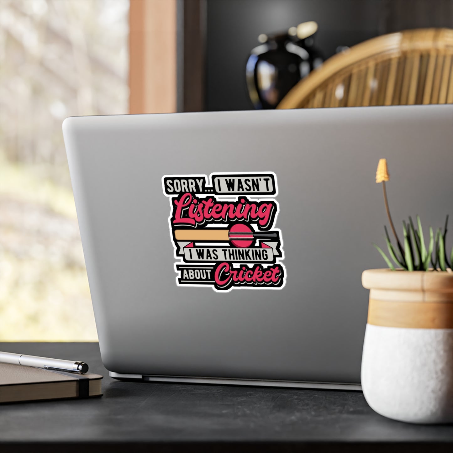 Sorry... I Wasn't Listening I Was Thinking About Cricket - Cricket Sticker for Laptop Sticker. Water Bottle Sticker, Vinyl Bat Decal - Cricket Gift