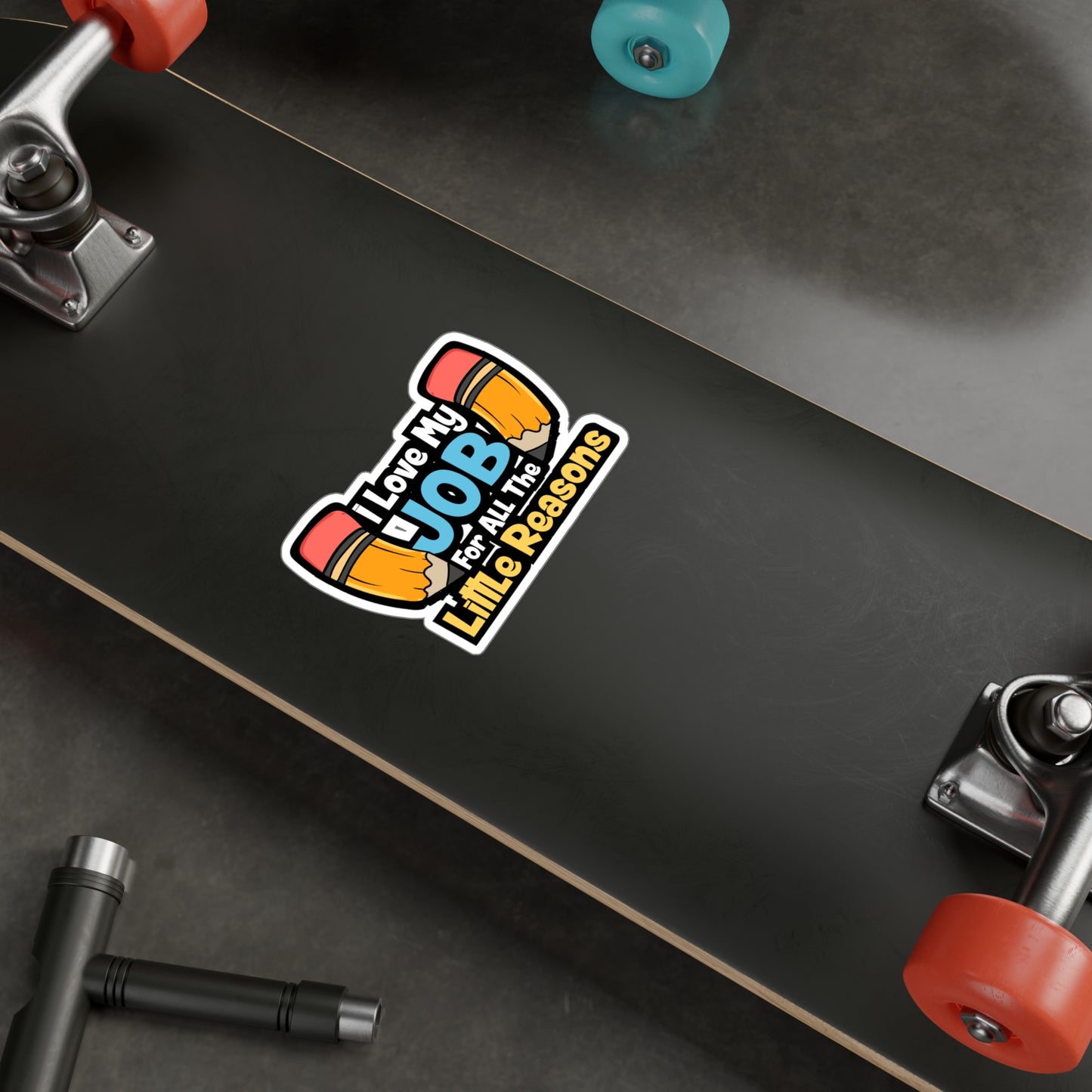 I Love My Job For All The Little Reasons - Teacher Sticker for Laptop Sticker. Water Bottle Sticker, Vinyl Campus Decal - Teacher Gift