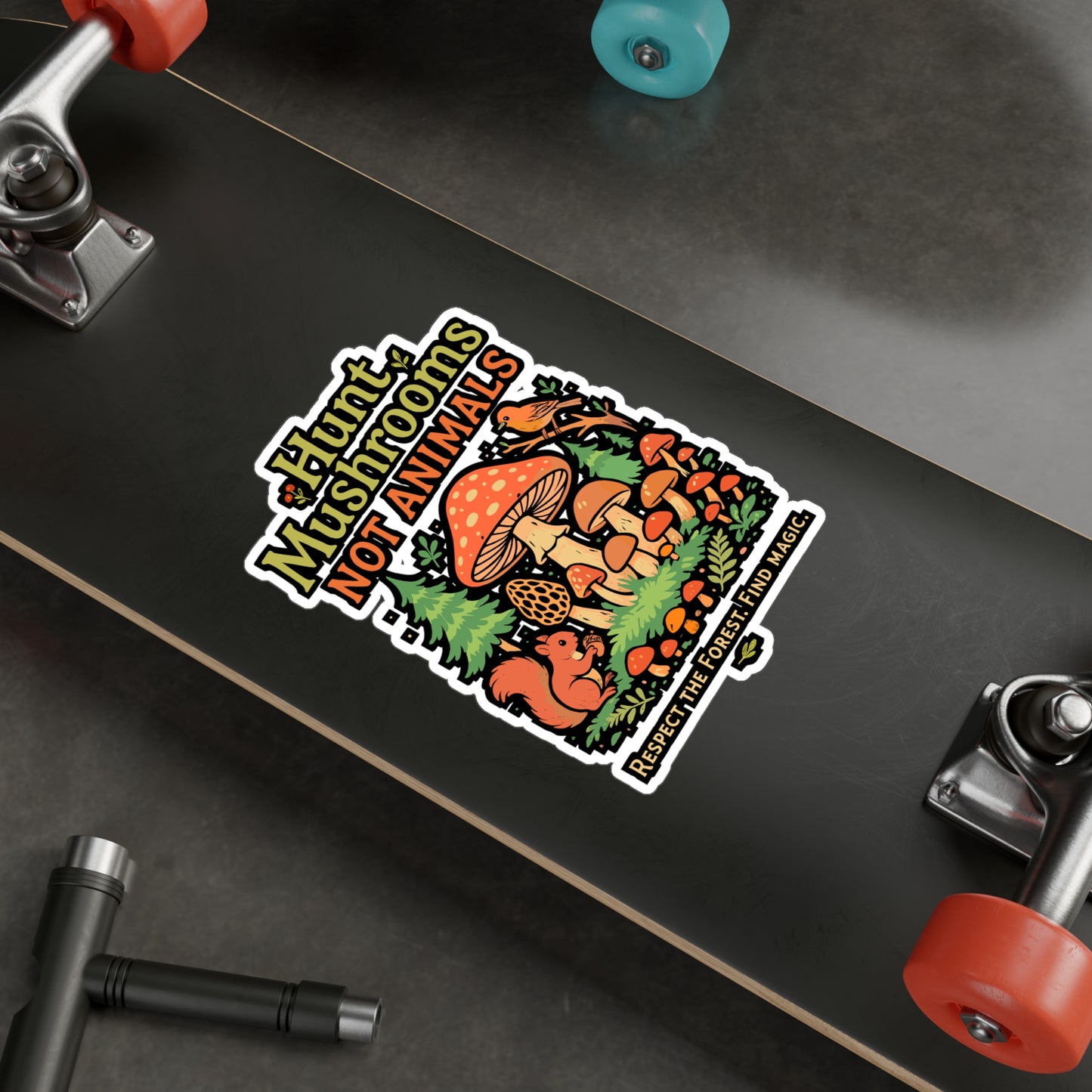 Hunt Mushrooms Not Animals – Vinyl Sticker for Laptop or Water Bottle | Morel Hunting Decal, Forest Nature Gift