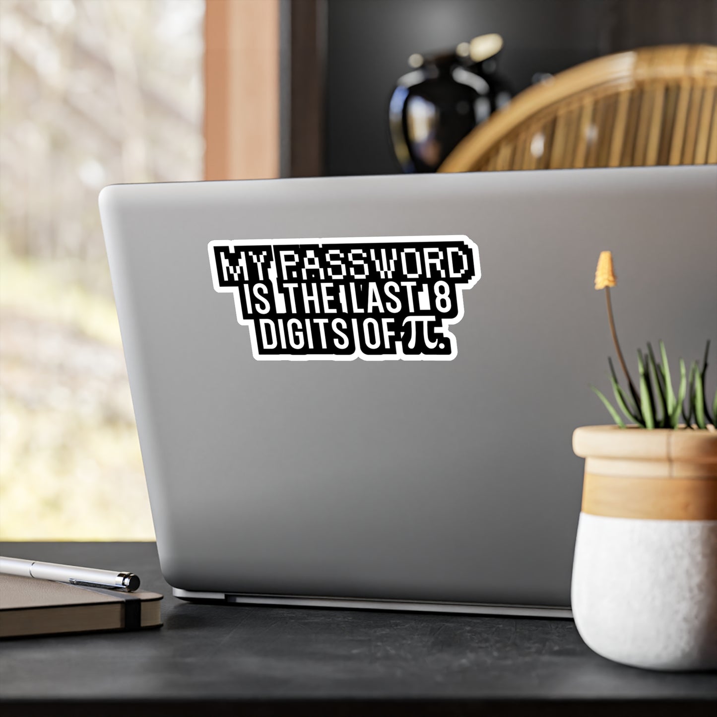 My password is the last 8 digits of pi - Hacker Sticker for Wall, Laptop, Window, Truck, Car Hacker Gift Vinyl Ethical hacker Decal Sticker