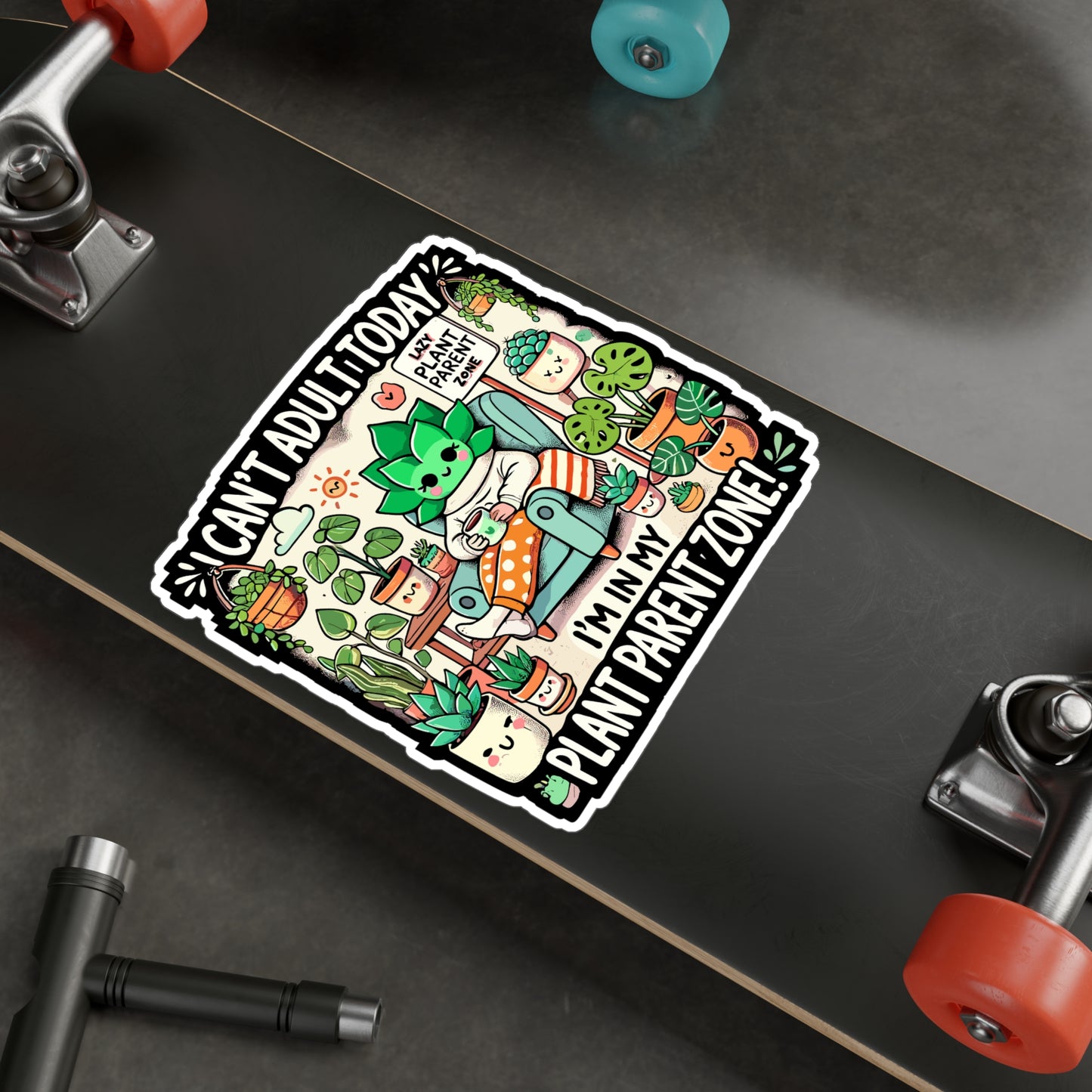 I Can't Adult Today I'm in My Plant Parent Zone - Plant parent Sticker for Laptop Sticker. Water Bottle Sticker, Vinyl Indoor gardening Decal - Plant parent Gift