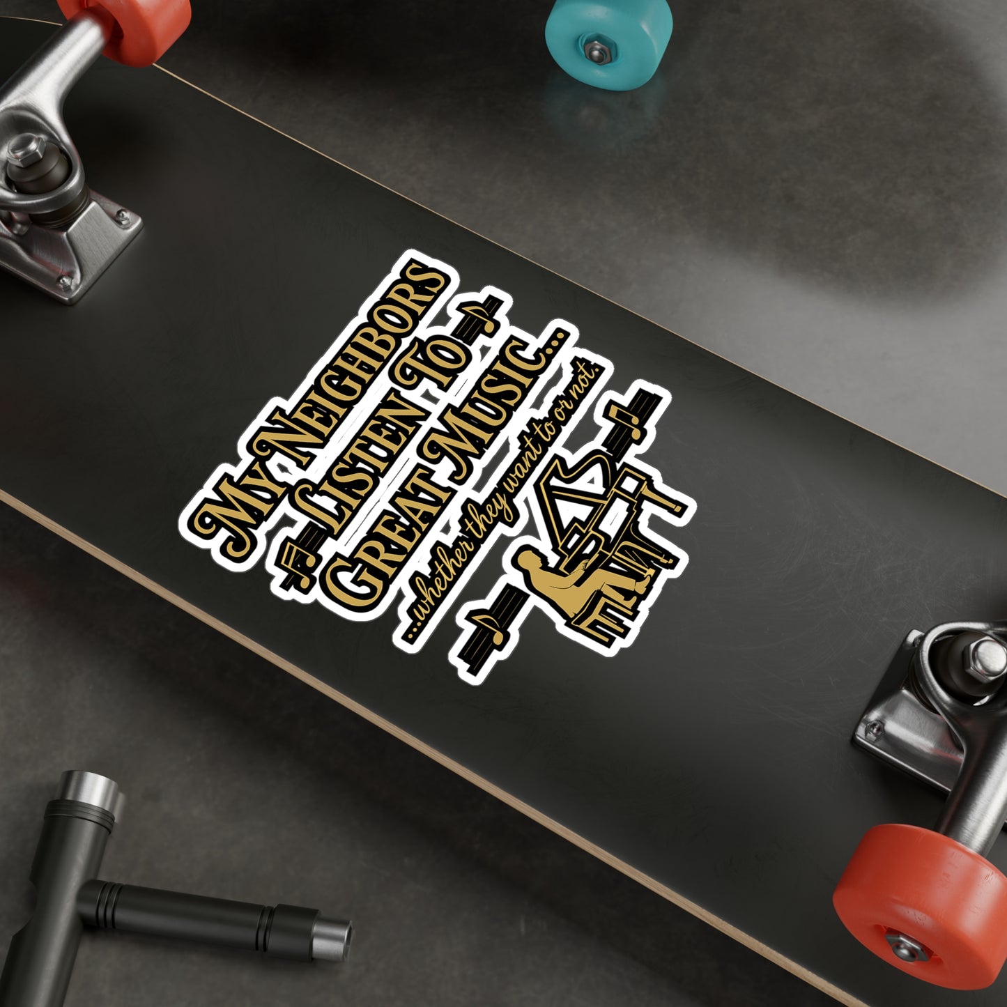 My Neighbors Listen to Great Music – Funny Piano Sticker for Laptop, Water Bottle & More | Gift for Musicians