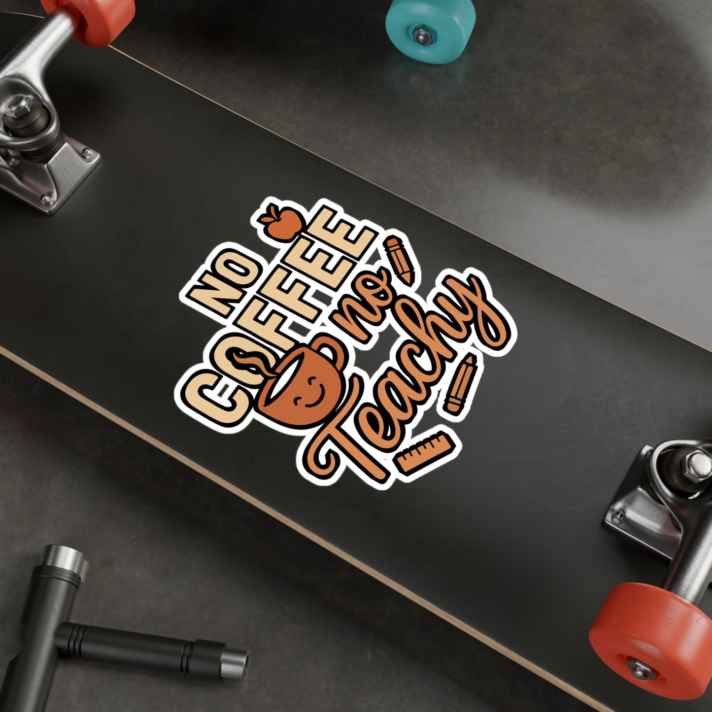 No Coffee No Teachy – Funny Teacher Sticker for Laptop or Water Bottle | Vinyl Coffee Quote Decal Gift