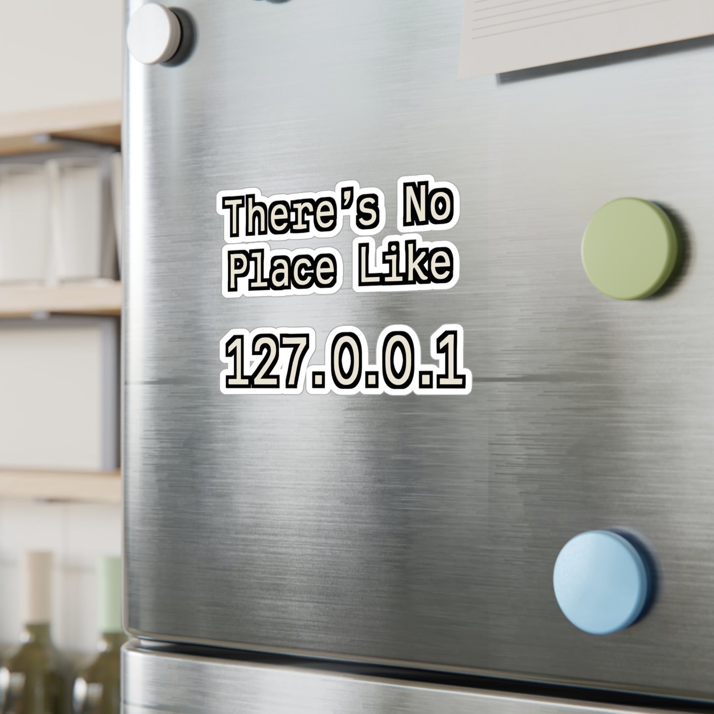 There's No Place Like Localhost – Funny Tech Sticker for Laptop or Water Bottle | Vinyl 127.0.0.1 Decal, Geek Gift