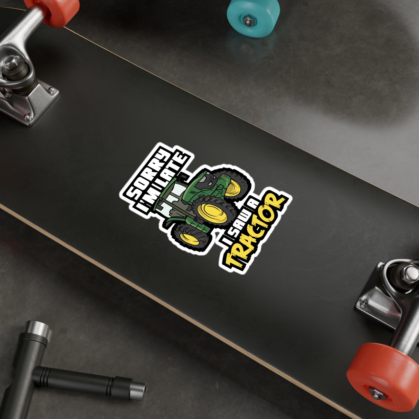 Sorry I'm Late I Saw A Tractor - Farmer Sticker for Laptop Sticker. Water Bottle Sticker, Vinyl Tractor Decal - Farmer Gift