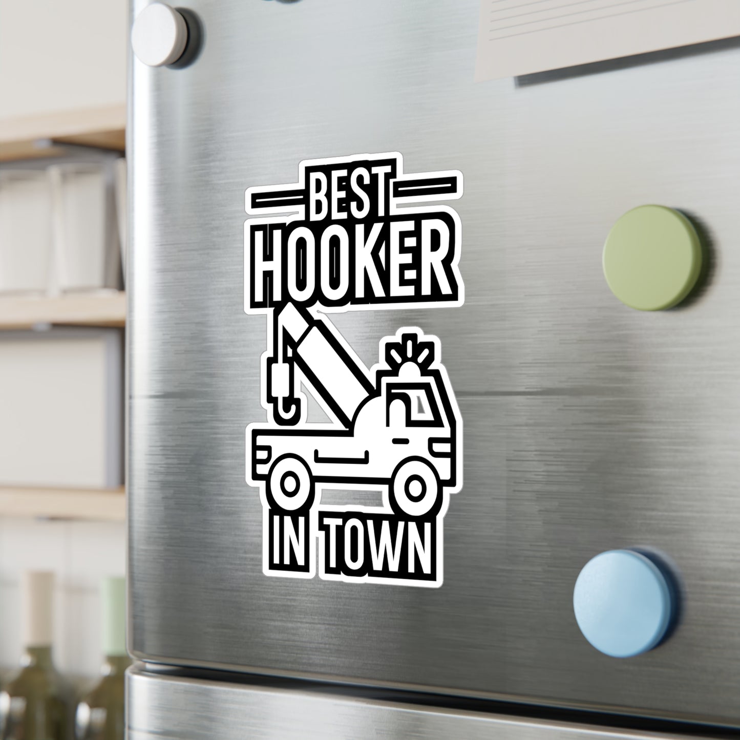 Best Hooker In Town - Truck Sticker for Wall, Laptop, Window, Truck, Car Truck Gift Vinyl Car Decal Sticker