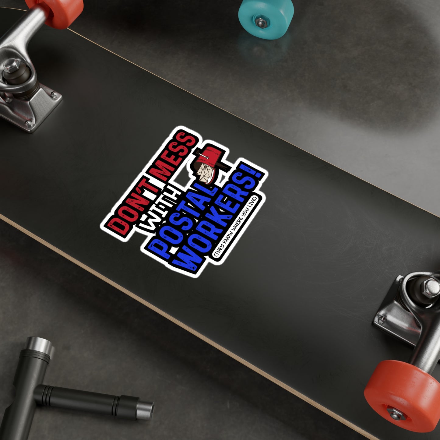 Don't Mess With Postal Workers | Postal worker Sticker | Funny postal worker Decals | Postal worker Gift