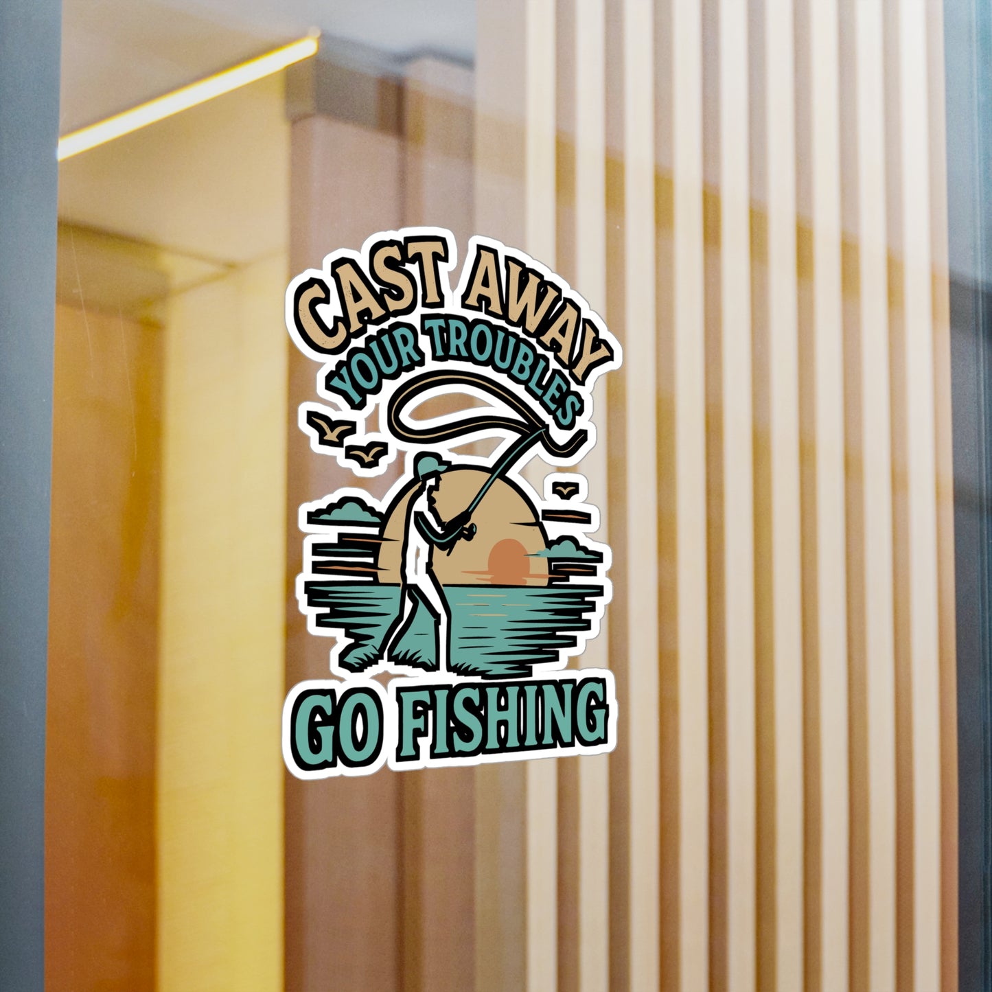 Cast Away Your Troubles – Go Fishing Sticker for Laptop, Water Bottle & Angler Gifts