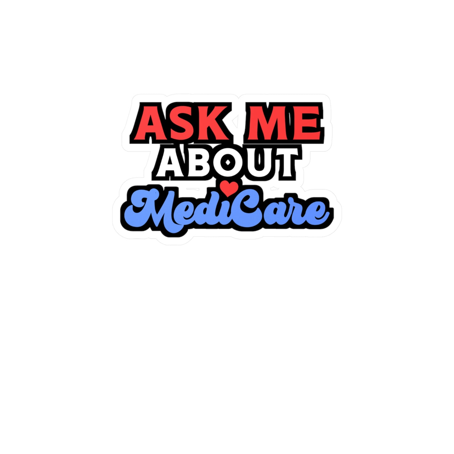 Ask Me About MediCare | Insurance-agent Sticker | Policy Decals | Premium Laptop Sticker | Insurance-agent Gift | Policy Gift