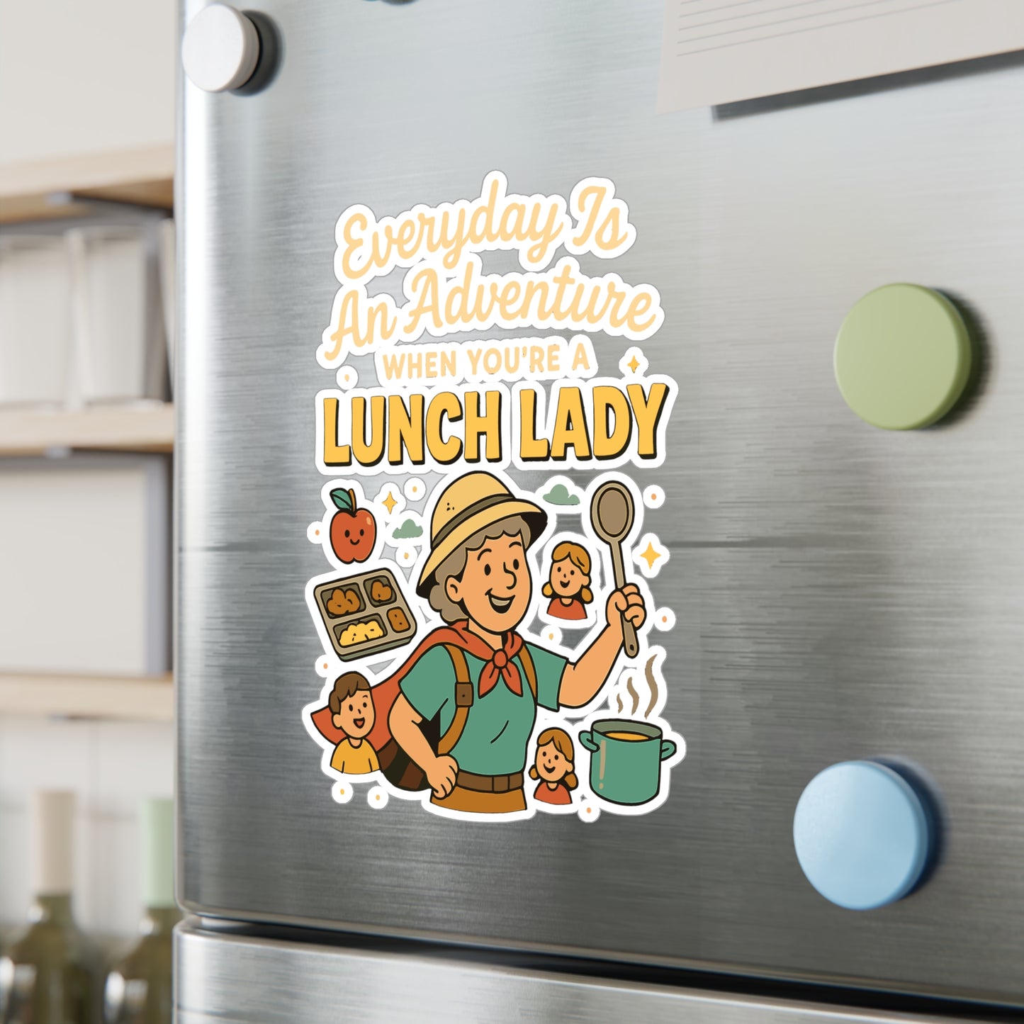Everyday Is An Adventure When You're A Lunch Lady - Lunch Lady Sticker for Laptop or Water Bottle - Funny Gift for Cafeteria Workers