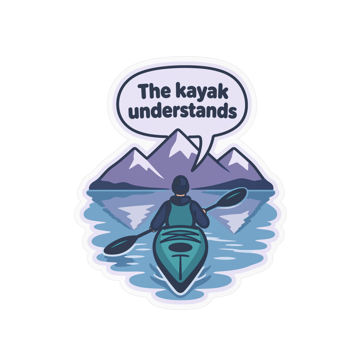 Kayak Sticker "The Kayak Understands" – Kayaking and Rowing Decals for Your Favorite Kayaker