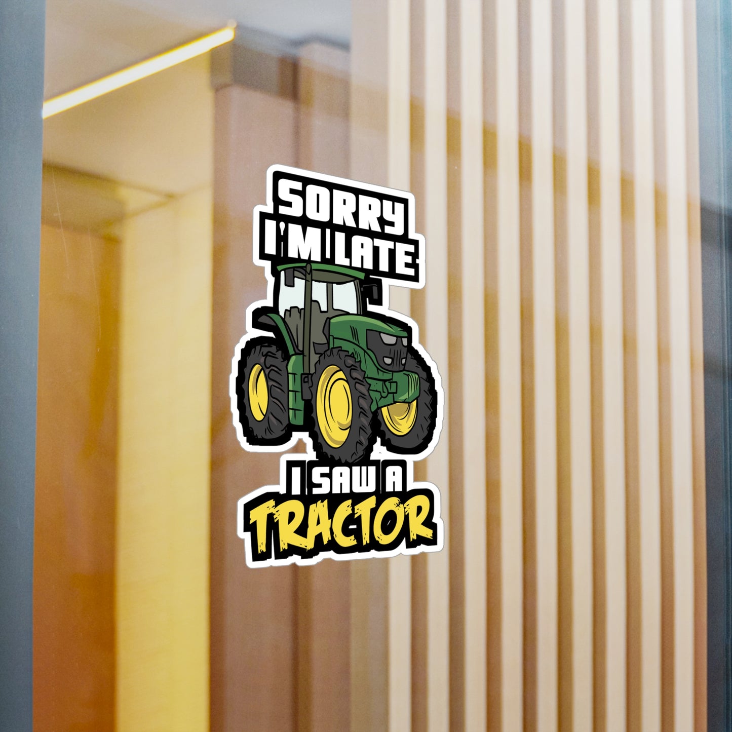 Sorry I'm Late I Saw A Tractor - Farmer Sticker for Laptop Sticker. Water Bottle Sticker, Vinyl Tractor Decal - Farmer Gift