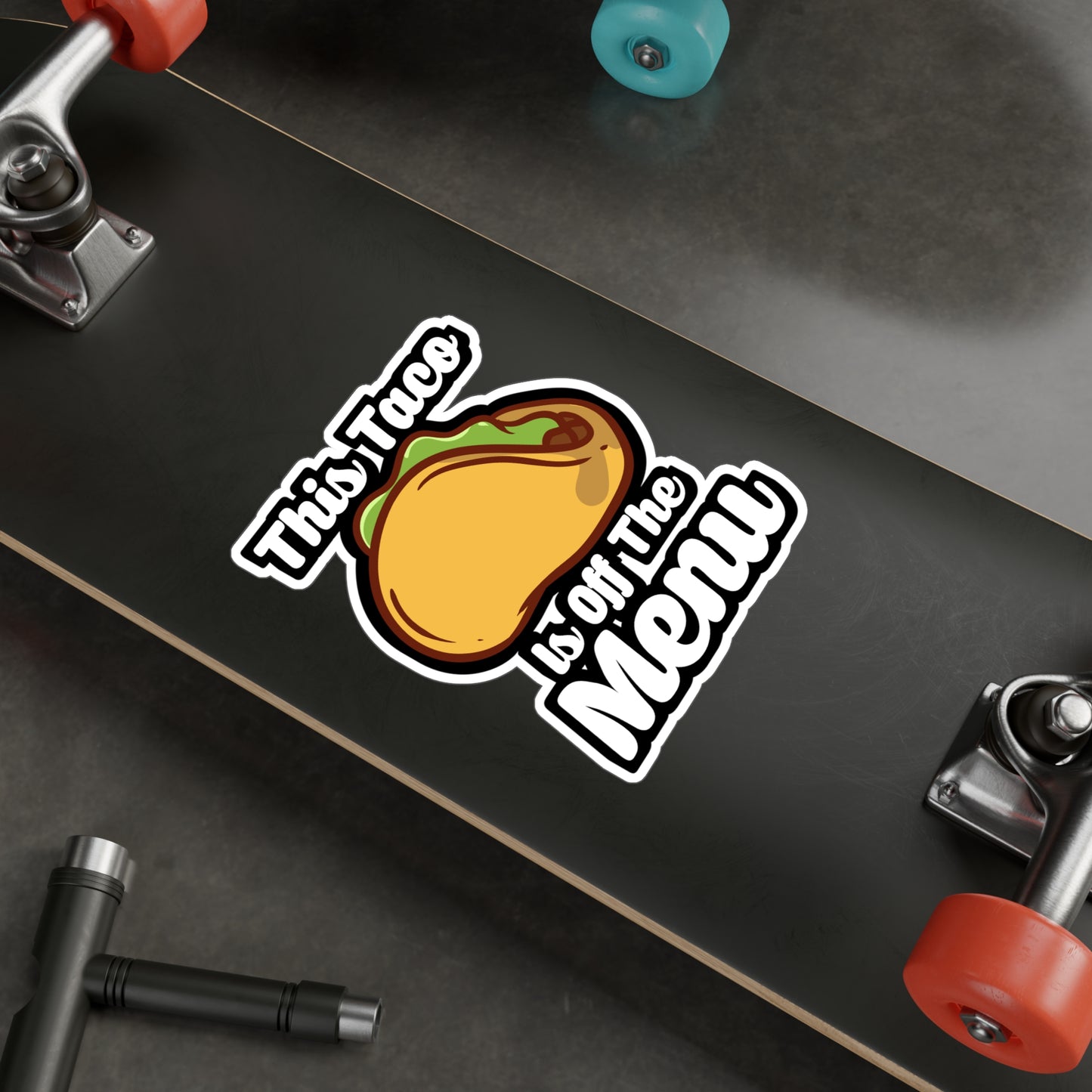 This Taco Is Off The Menu - Taco Sticker for Car Window Laptop Sticker. Water Bottle Sticker, Vinyl Menu Decal, Single Sticker - Taco Gift