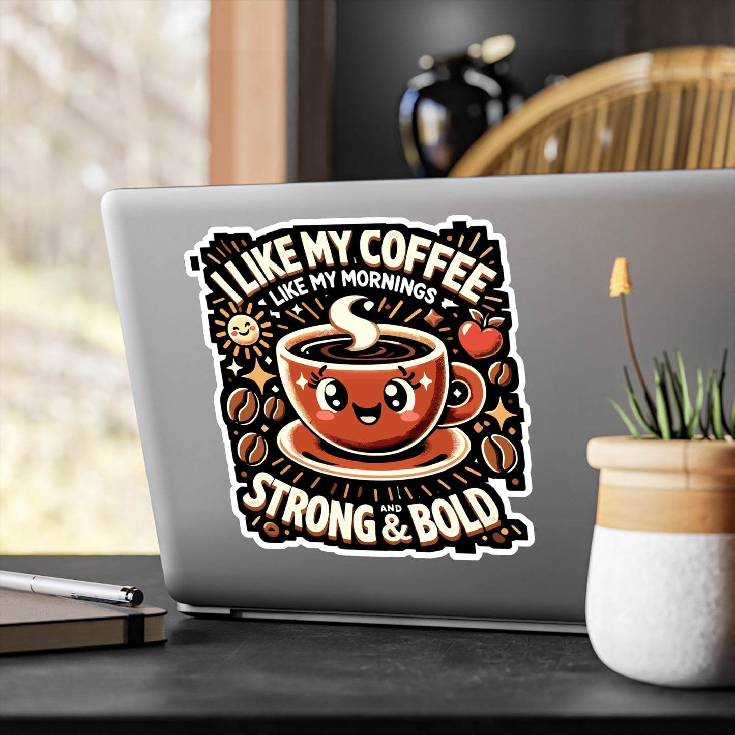 I Like My Coffee Like My Mornings Strong and Bold - Coffee Sticker for Laptop Sticker. Water Bottle Sticker, Vinyl Morning coffee Decal - Coffee Gift