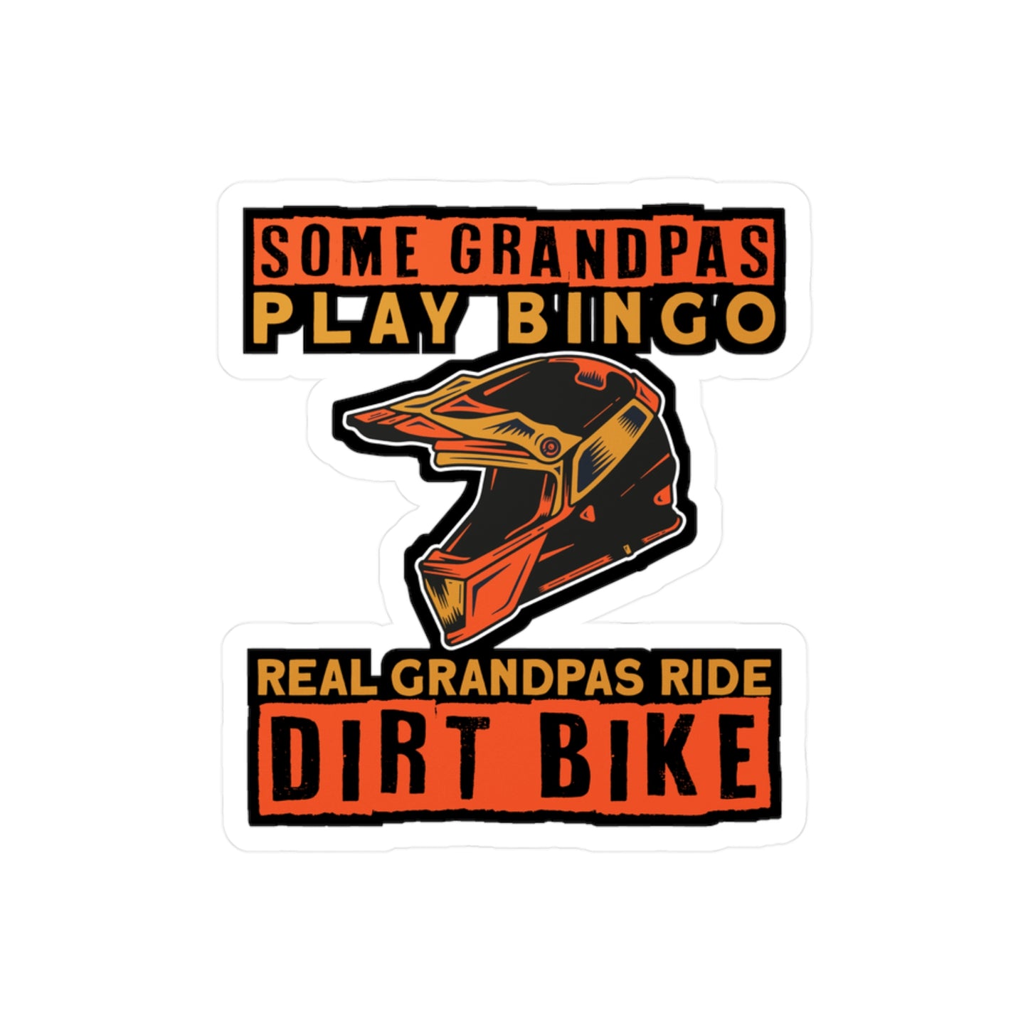 Some Grandpas Play Bingo - Dirt bike Sticker for Laptop Sticker. Water Bottle Sticker, Vinyl Dirt biker Decal - Dirt bike Gift