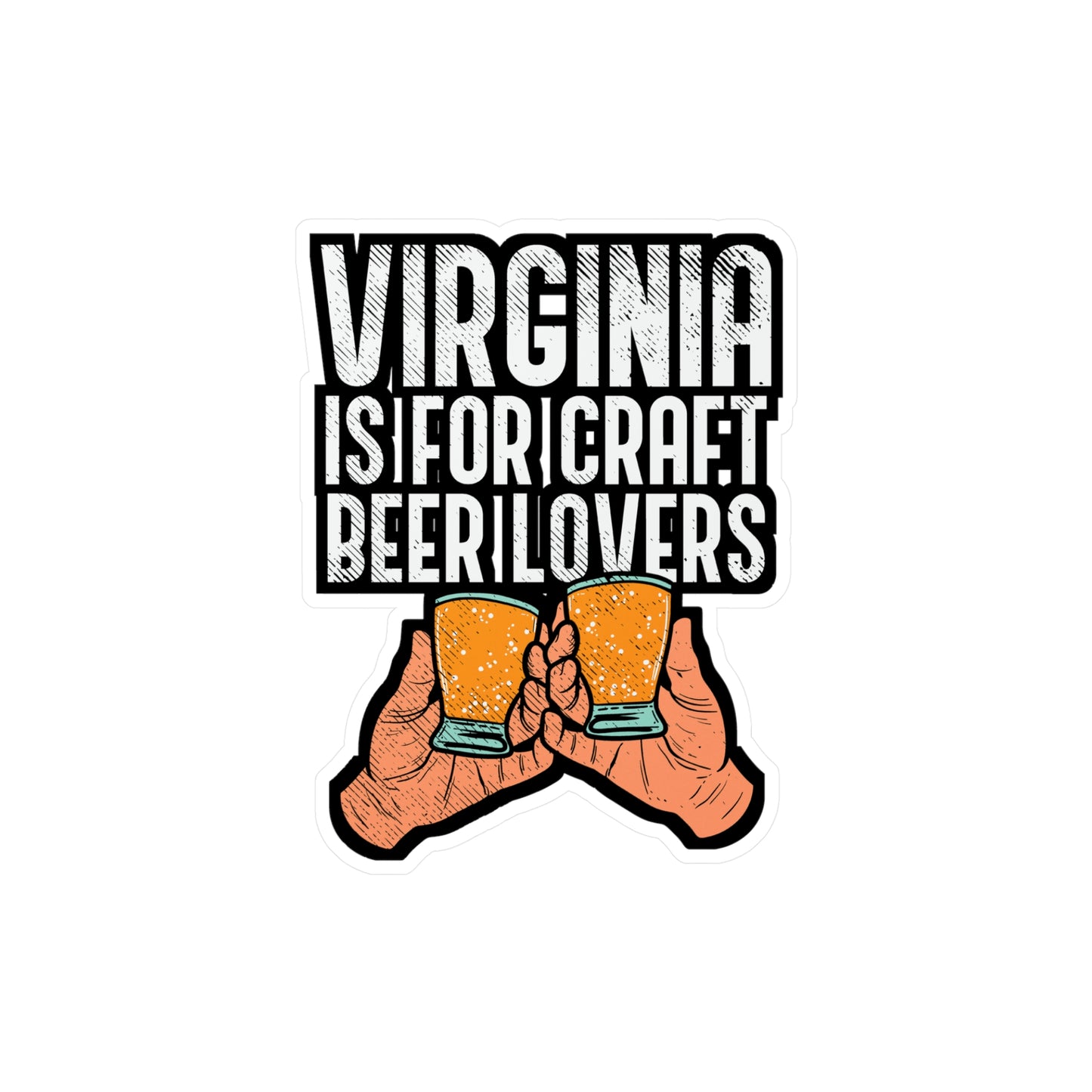 Virginia Is For Craft Beer Lovers - Craft-beer Sticker for Laptop Sticker. Water Bottle Sticker, Vinyl Virginia Decal - Craft-beer Gift