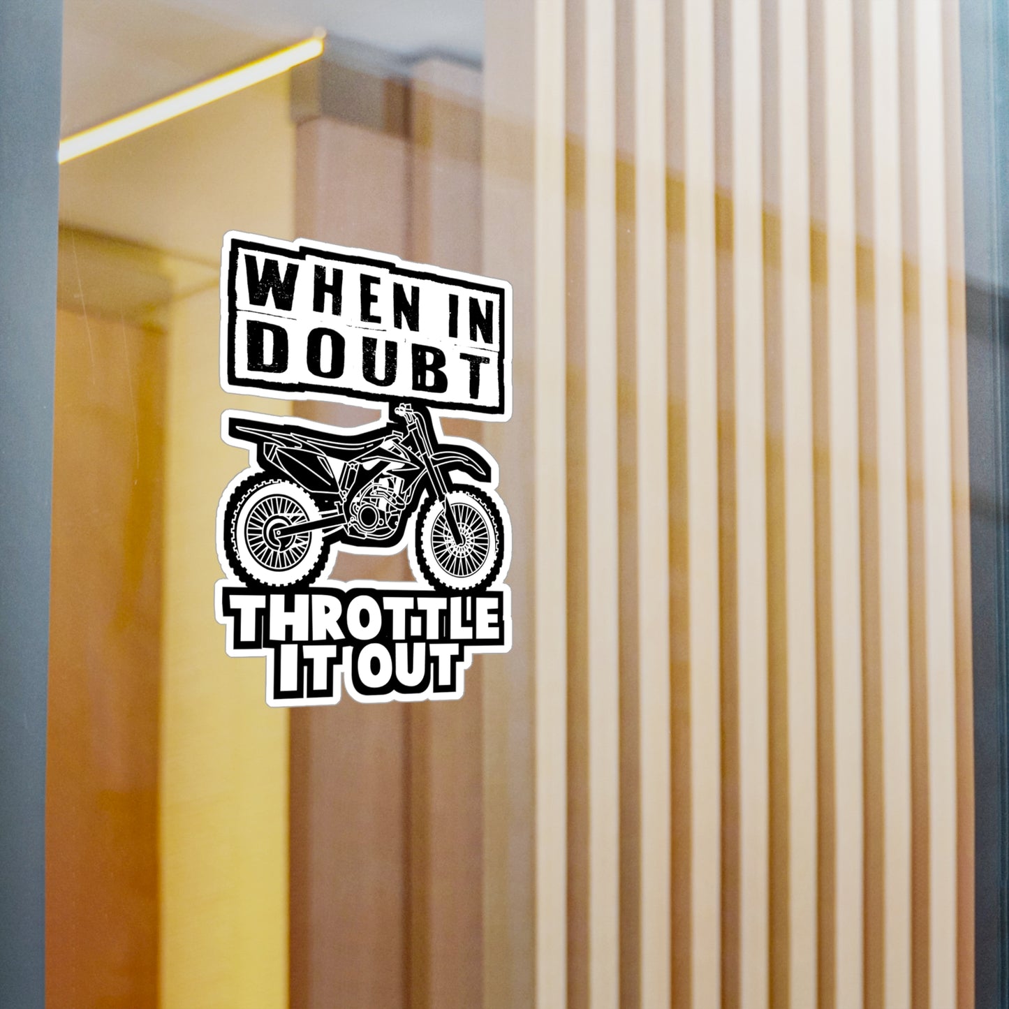 When In Doubt - Dirt bike Sticker for Car Window Laptop Sticker. Water Bottle Sticker, Vinyl Dirt biker Decal, Mx Sticker - Dirt bike Gift