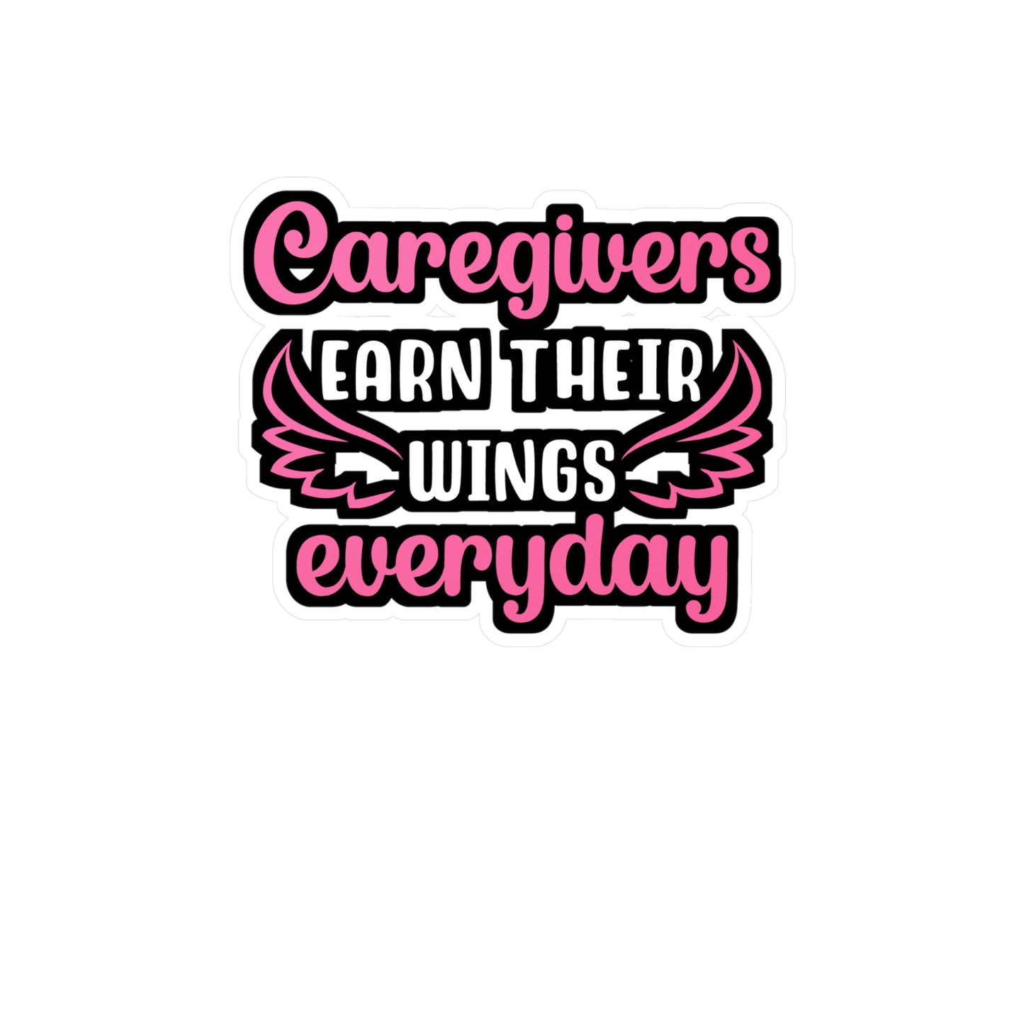 Caregivers Earn Their Wings Everyday | Nurse Sticker | Caregiver Decals | Nursing-student Car Sticker | Nurse Gift | Caregiver Gift