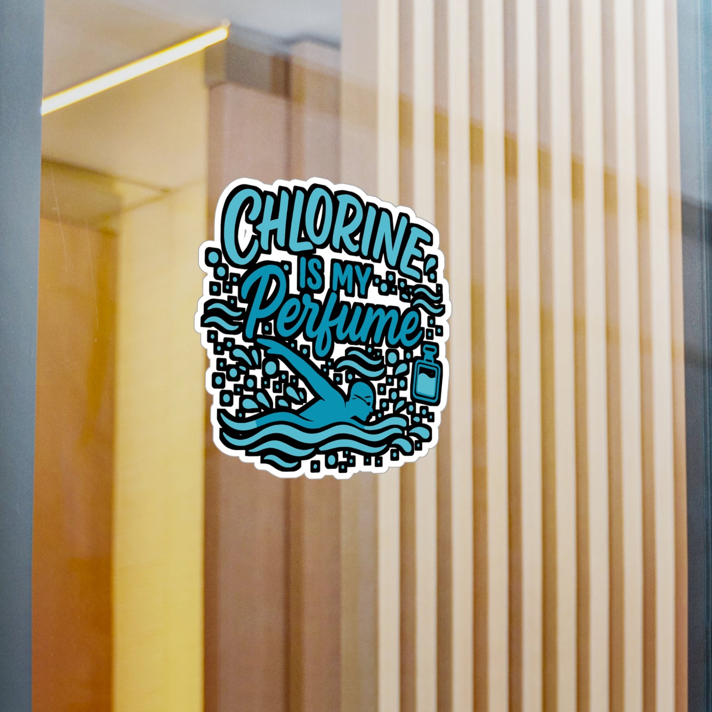 Chlorine is my Perfume - Swimming Sticker for Water Bottles, Laptops - Swimmer Gift for Pool Lovers