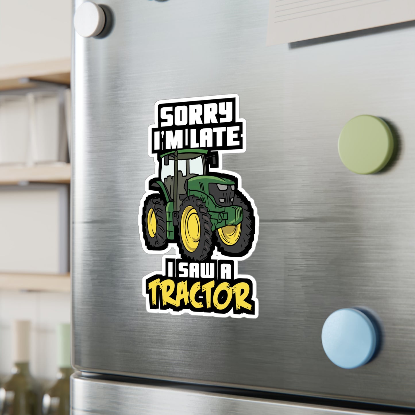 Sorry I'm Late I Saw A Tractor - Farmer Sticker for Laptop Sticker. Water Bottle Sticker, Vinyl Tractor Decal - Farmer Gift