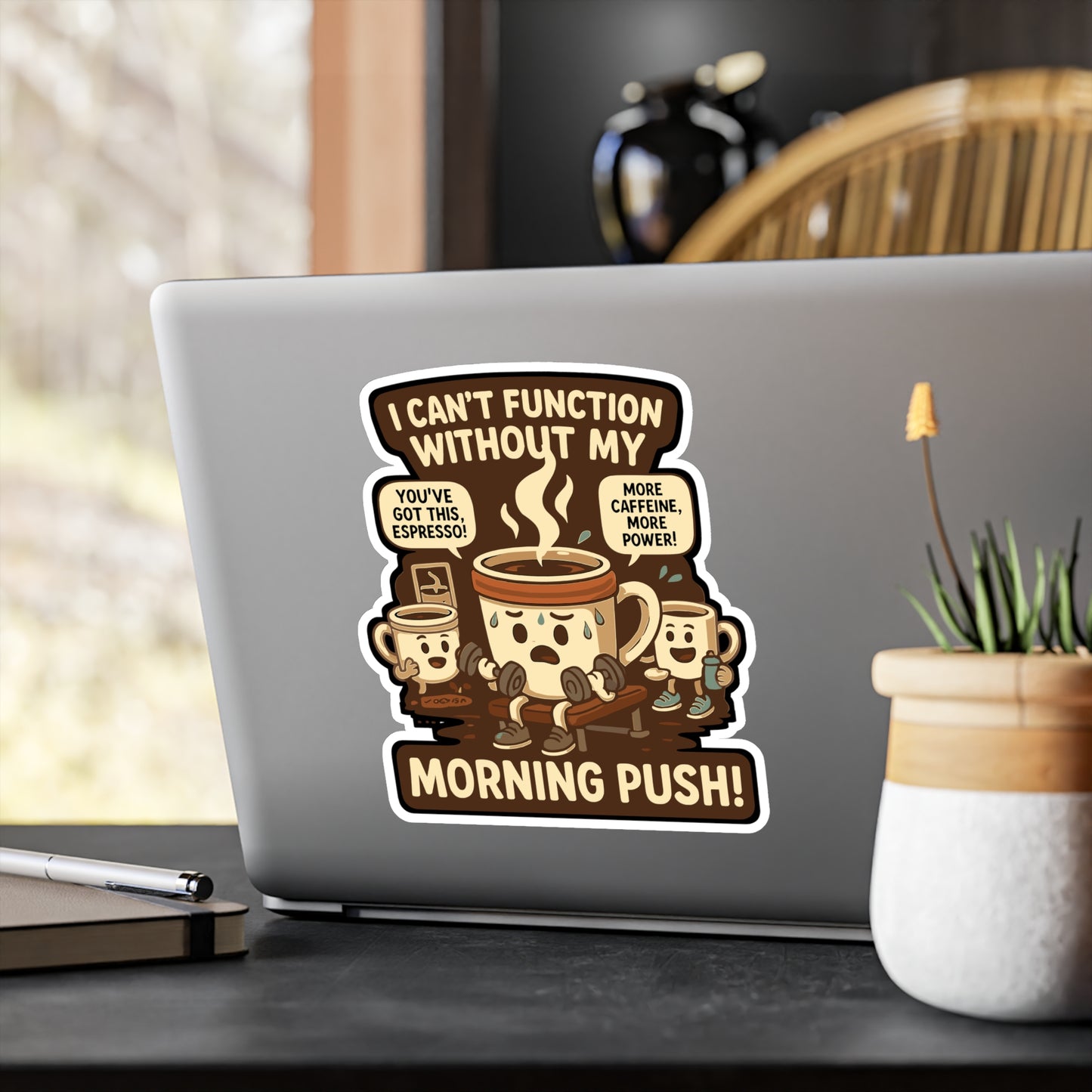 Coffee Sticker – "I Can’t Function Without My Morning Push" Decals for Laptop, Water Bottle, Gym, Caffeine Energy, Waterproof Vinyl