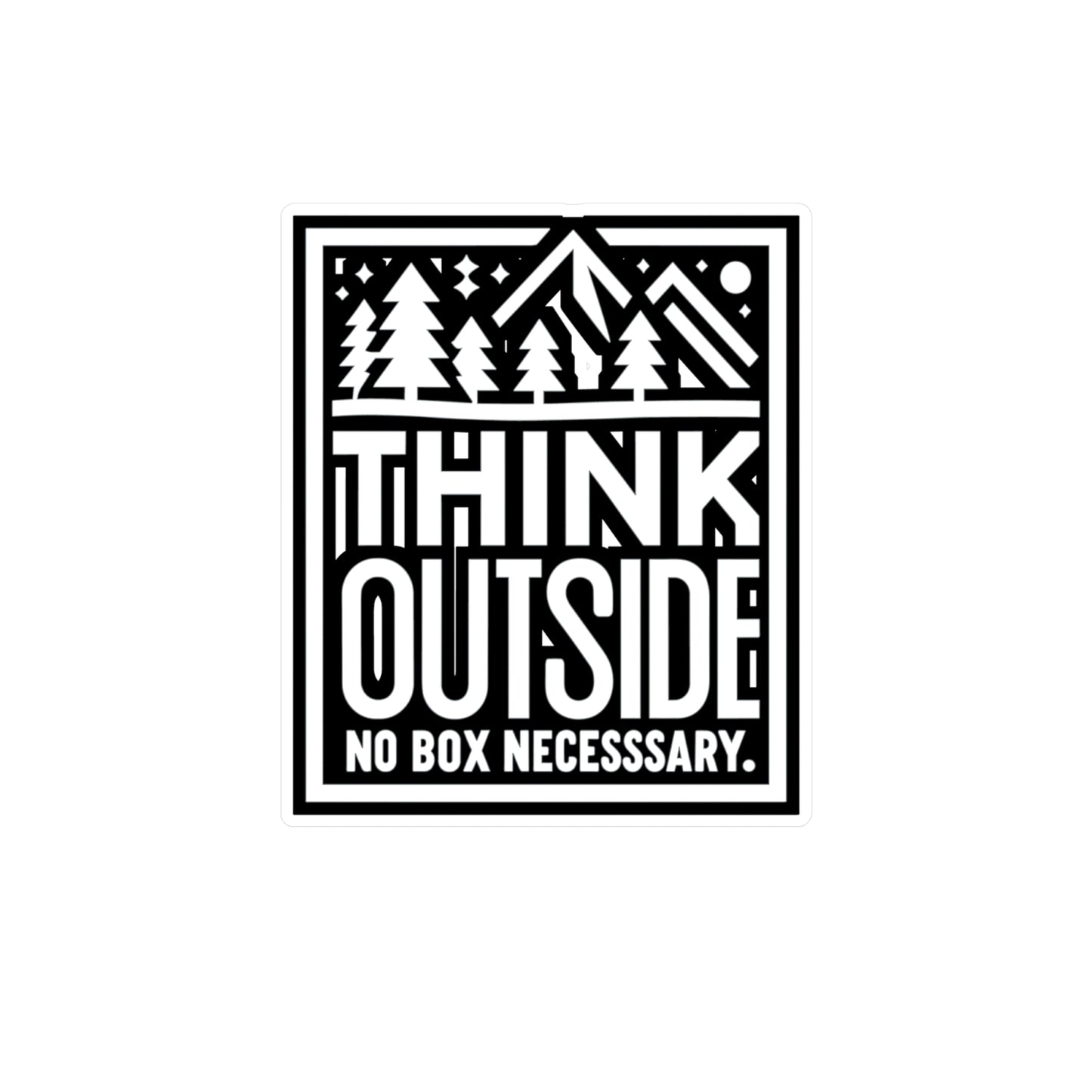 Think outside. No box necessary - Hiking Sticker for Laptop Sticker. Water Bottle Sticker, Vinyl Hiker Decal - Hiking Gift