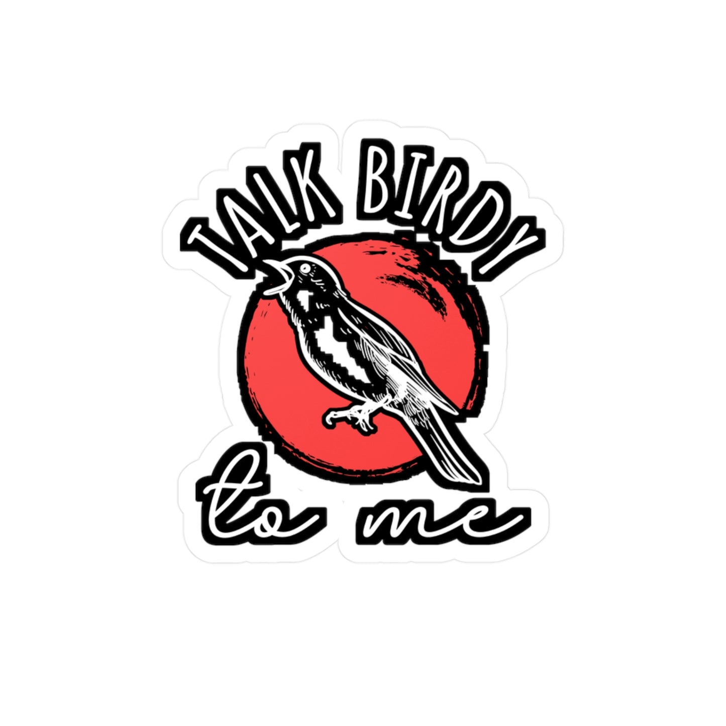 Talk Birdy To Me | Birdwatcher Sticker | Binocular Decals | Bird nerd Laptop Sticker | Birdwatcher Gift | Binocular Gift