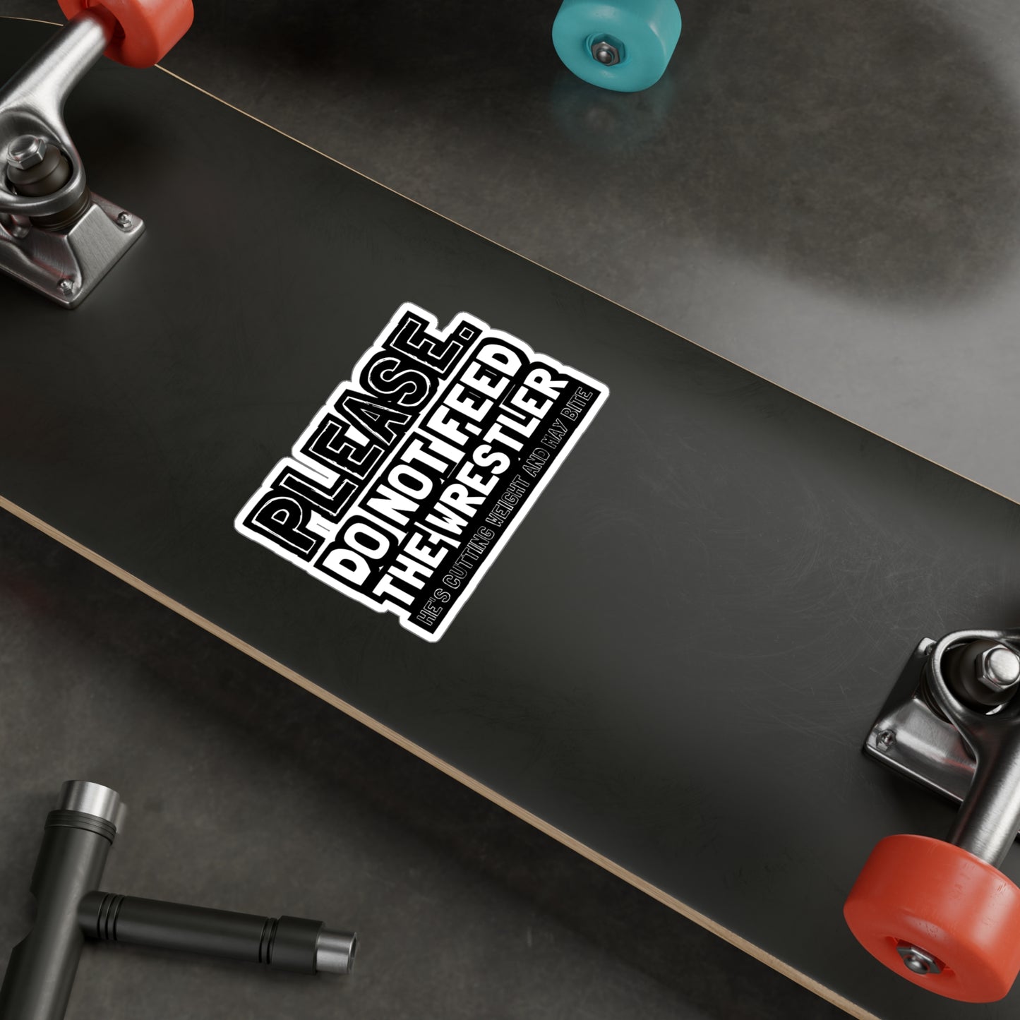 Please Do Not Feed The Wrestler He's Cutting Weight And May Bite - Wrestle Sticker for Wall, Laptop, Window, Truck, Car Wrestle Gift Vinyl Wrestling Decal Sticker