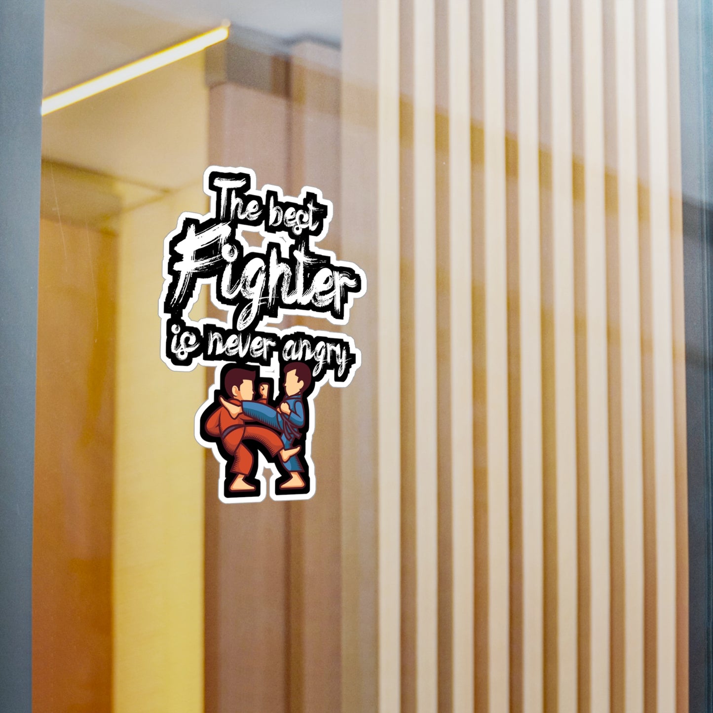 The best fighter is never angry - Brazilian jiu jitsu Sticker for Wall, Laptop, Window, Truck, Car Brazilian jiu jitsu Gift Vinyl Jiu jitsu Decal Sticker